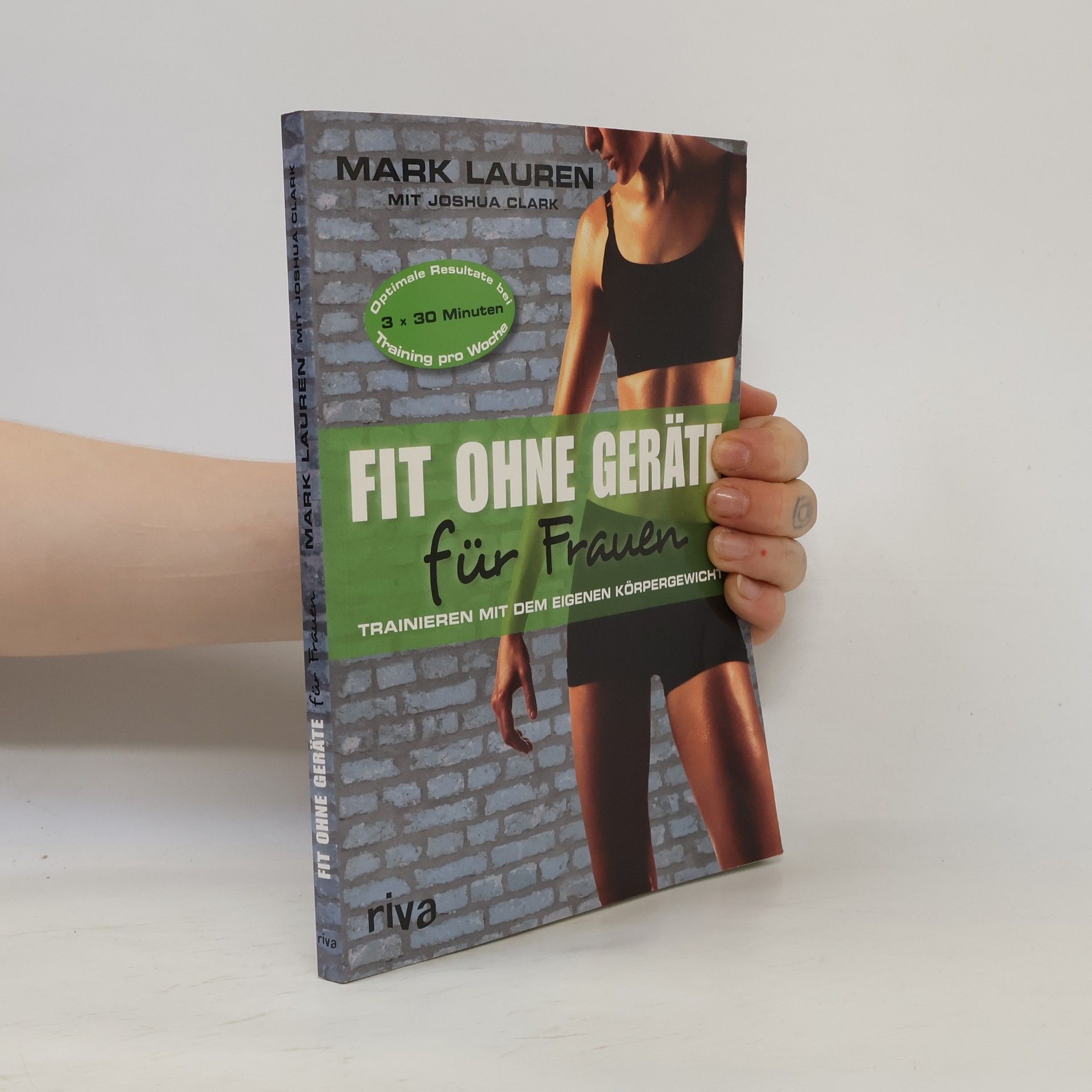 Mark Lauren Fit ohne Geräte für Frauen. Trainieren mit dem eigenen Körpergewicht