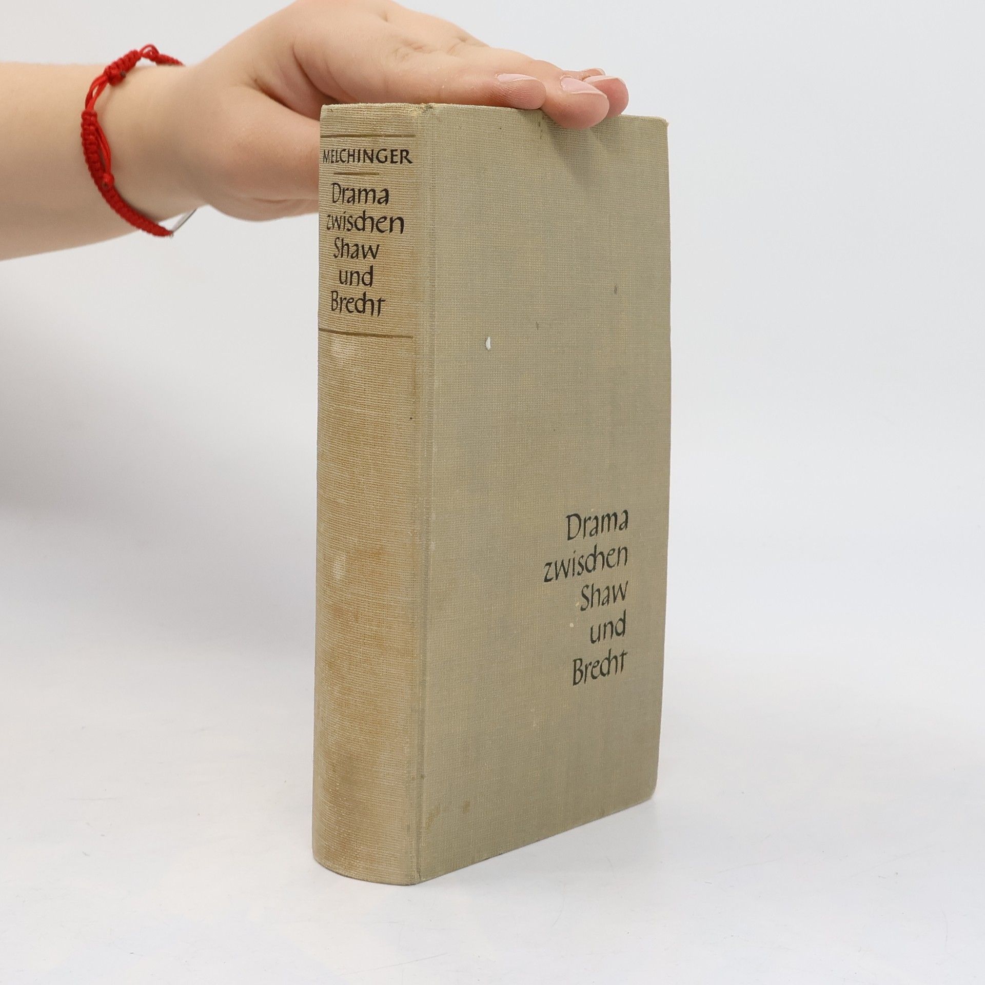 Siegfried Melchinger Drama zwischen Shaw und Brecht