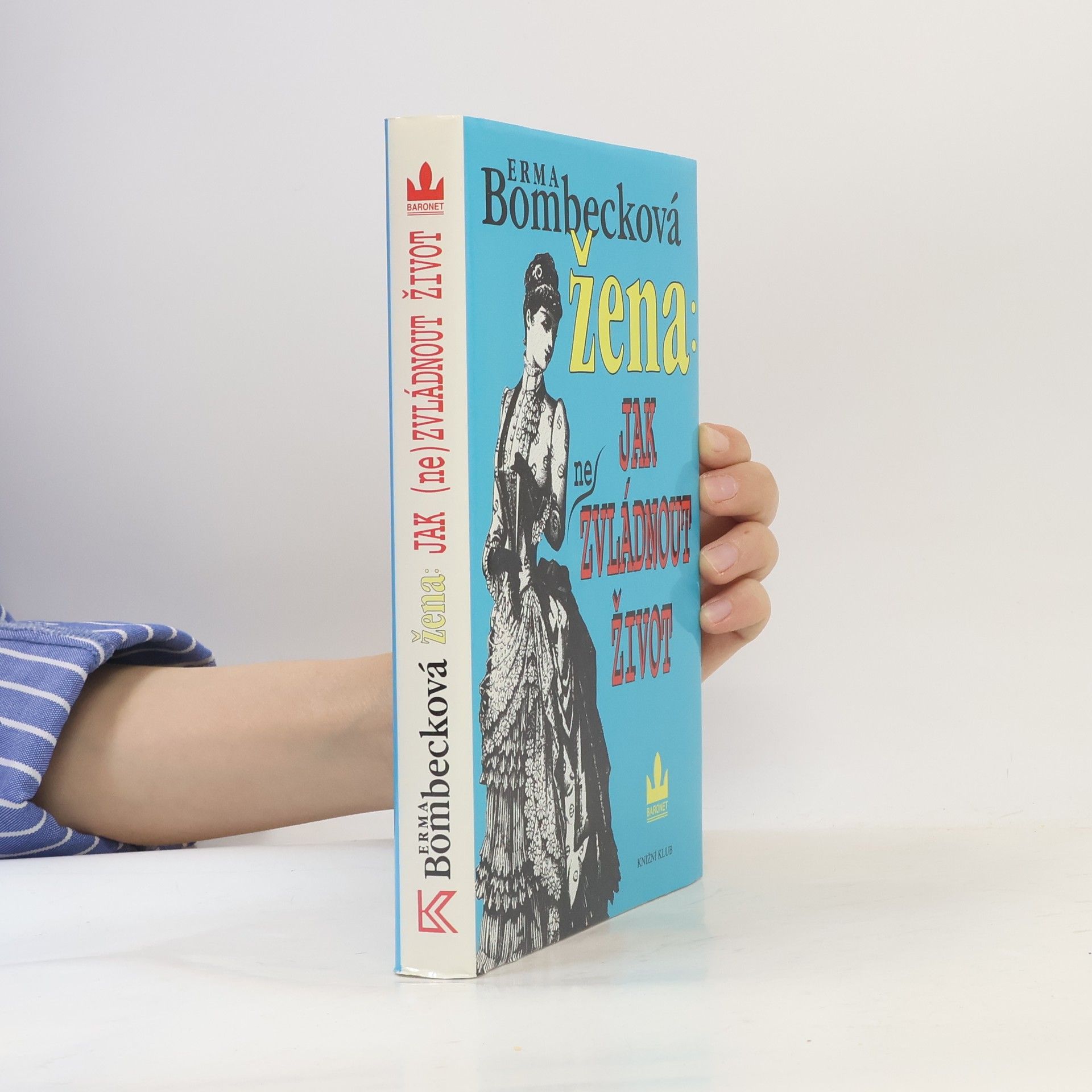 Erma Bombeck Žena: jak (ne)zvládnout život