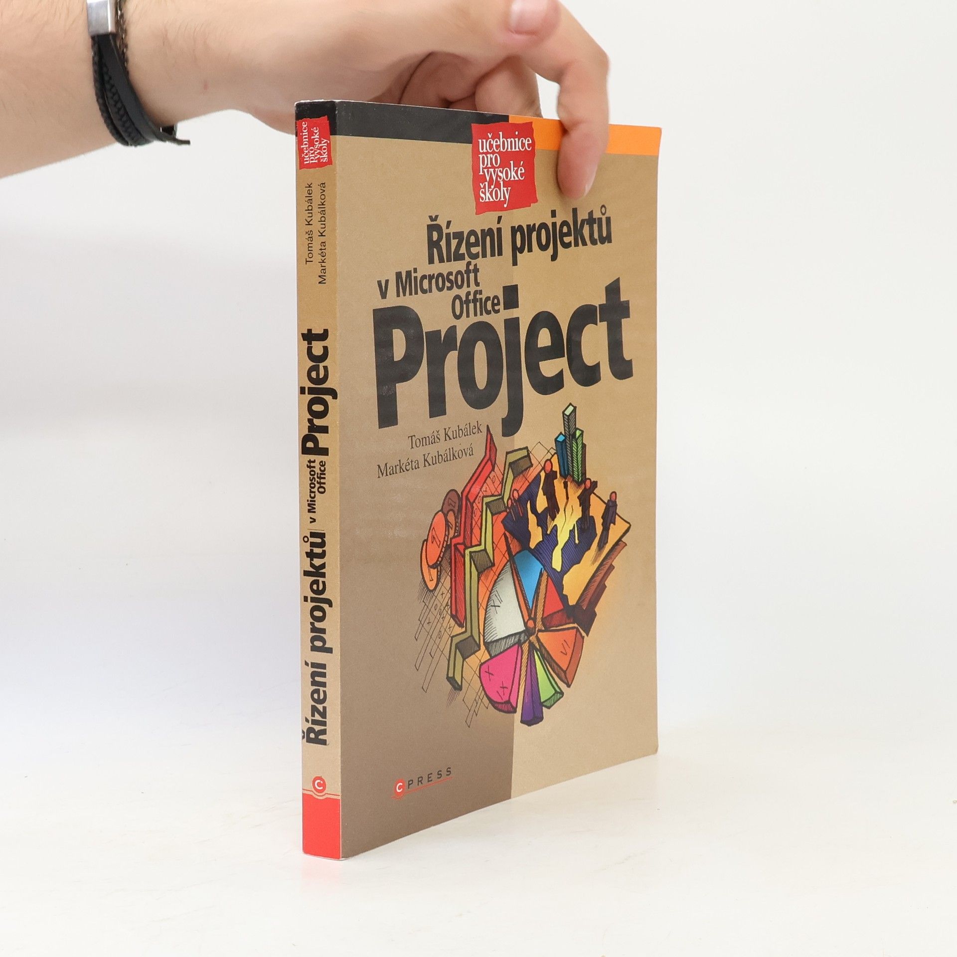 Tomáš Kubálek Řízení projektů v Microsoft Office Project: Učebnice pro vysoké školy