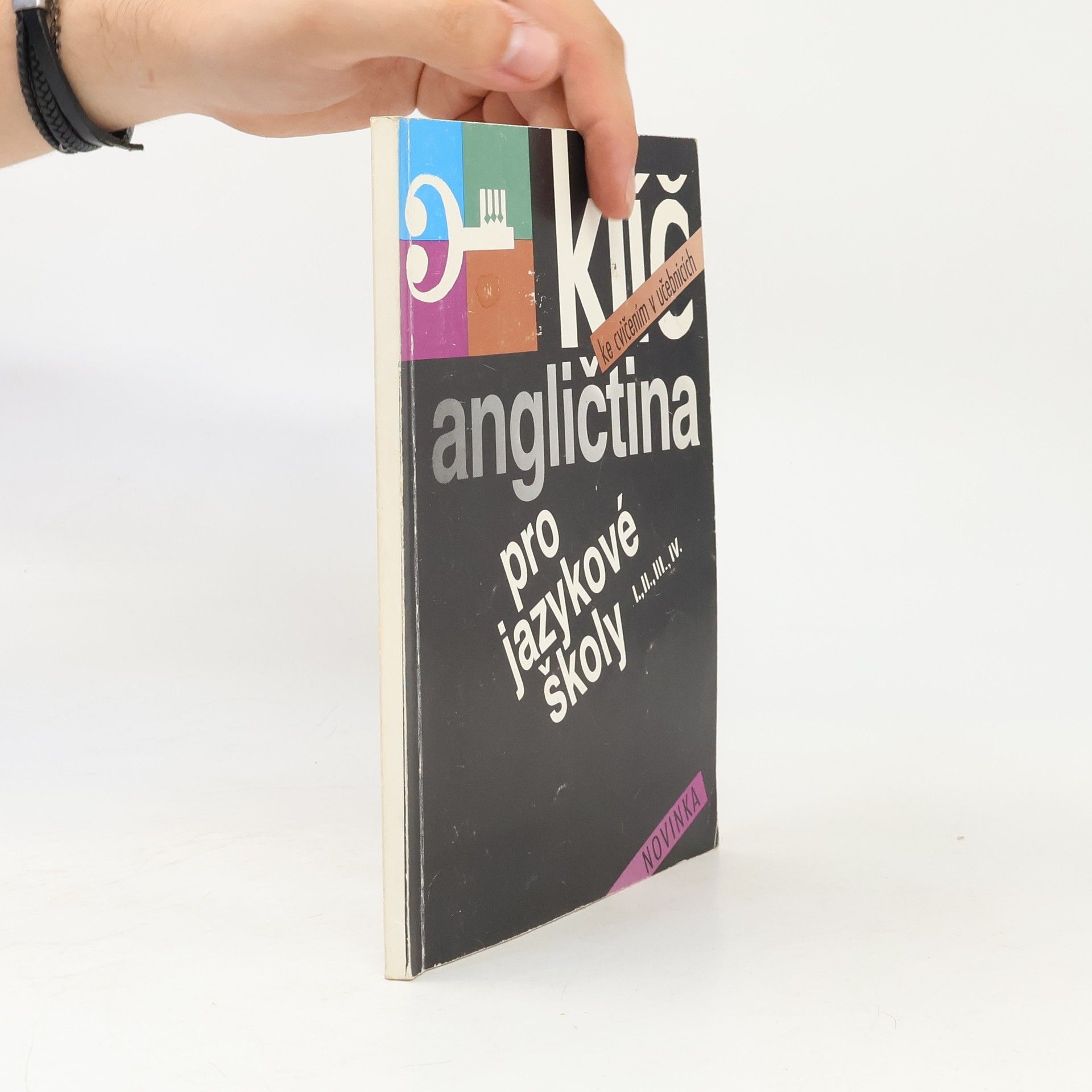Various authors Klíč ke cvičením v učebnicích. Angličtina pro jazykové školy I., II., III., IV.
