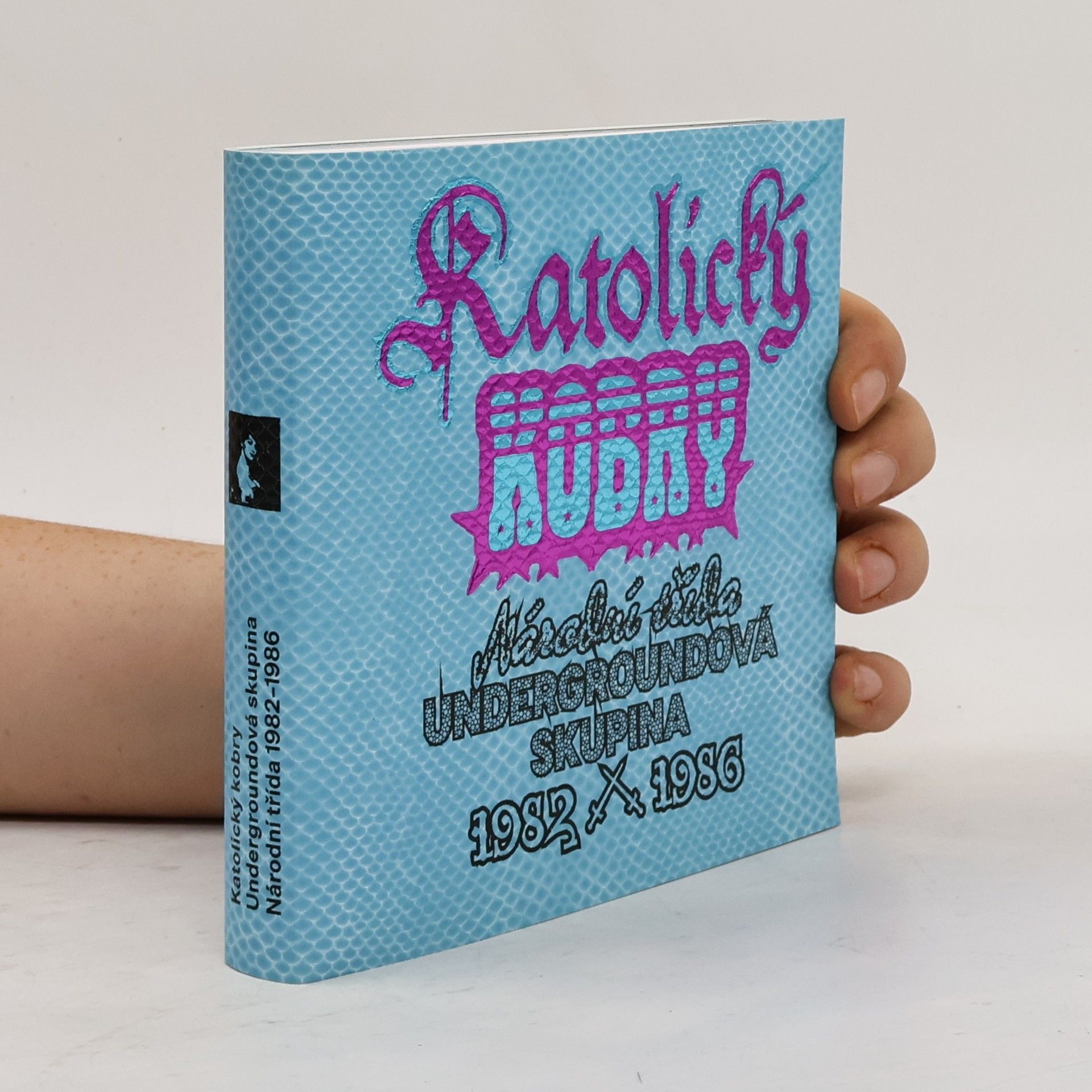 Adam Gebert Katolický kobry Undergroundová skupina Národní třída 1982-1986