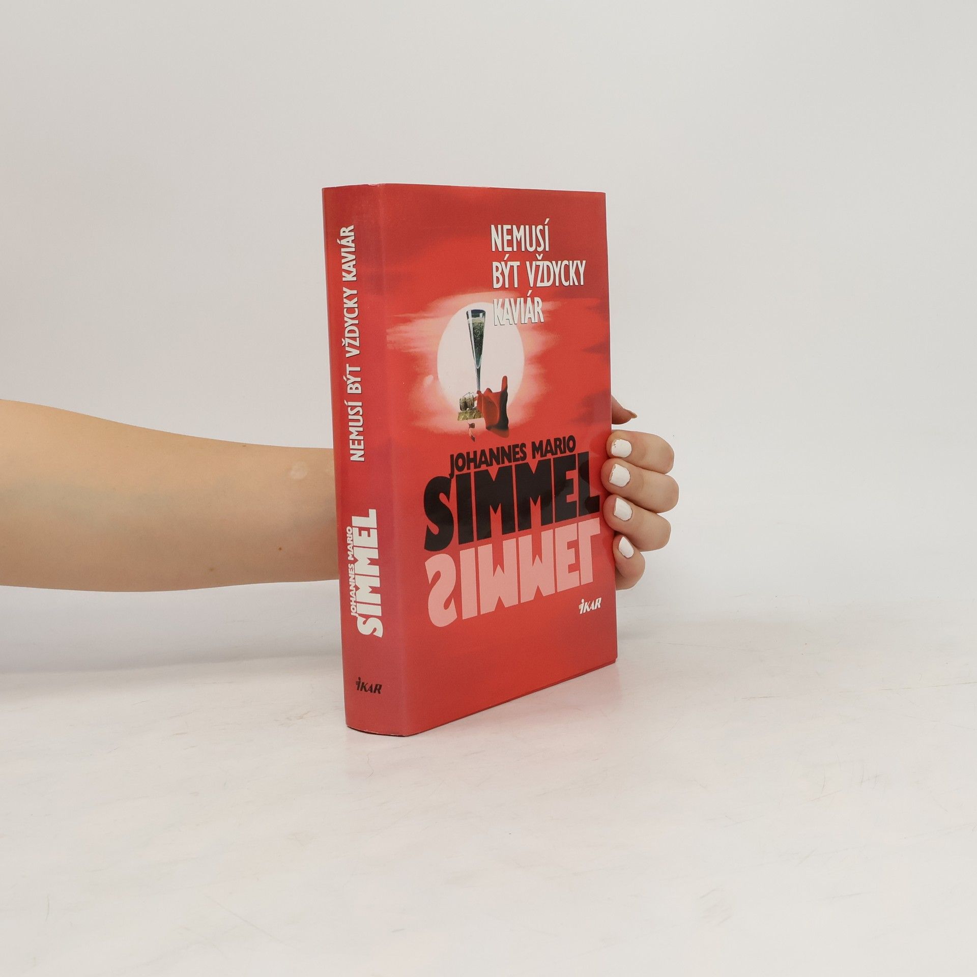 Johannes Mario Simmel Nemusí být vždycky kaviár