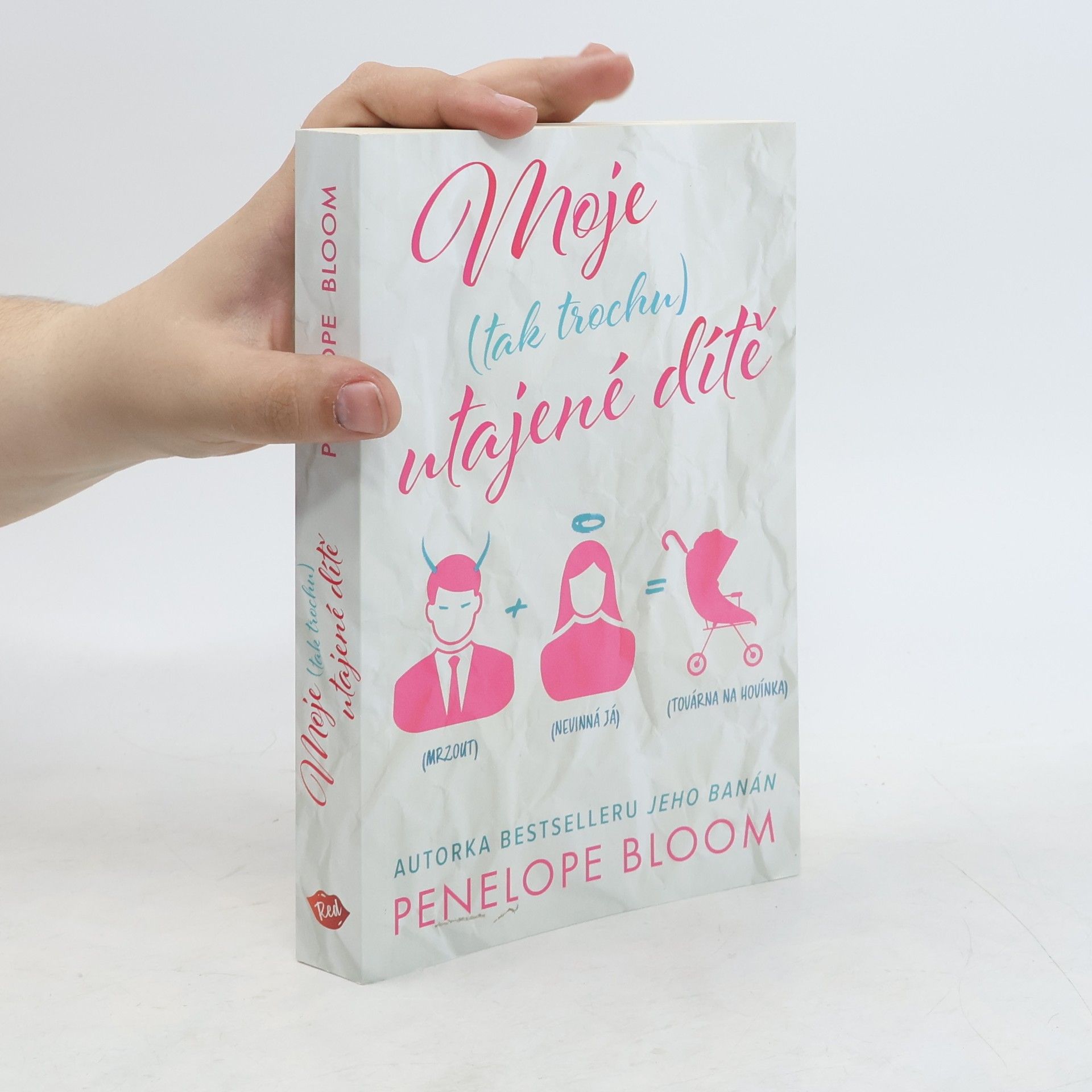 Penelope Bloom Moje (tak trochu) utajené dítě