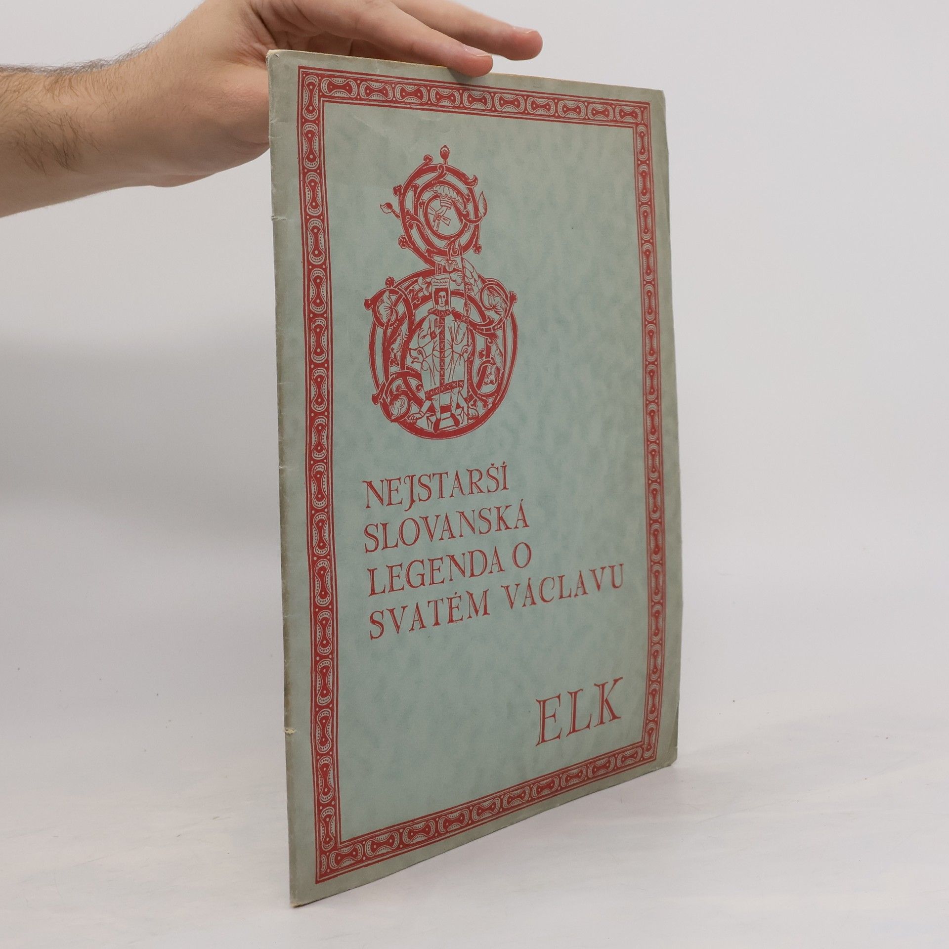 Collectif d'auteurs Nejstarší slovanská legenda o Svatém Václavu