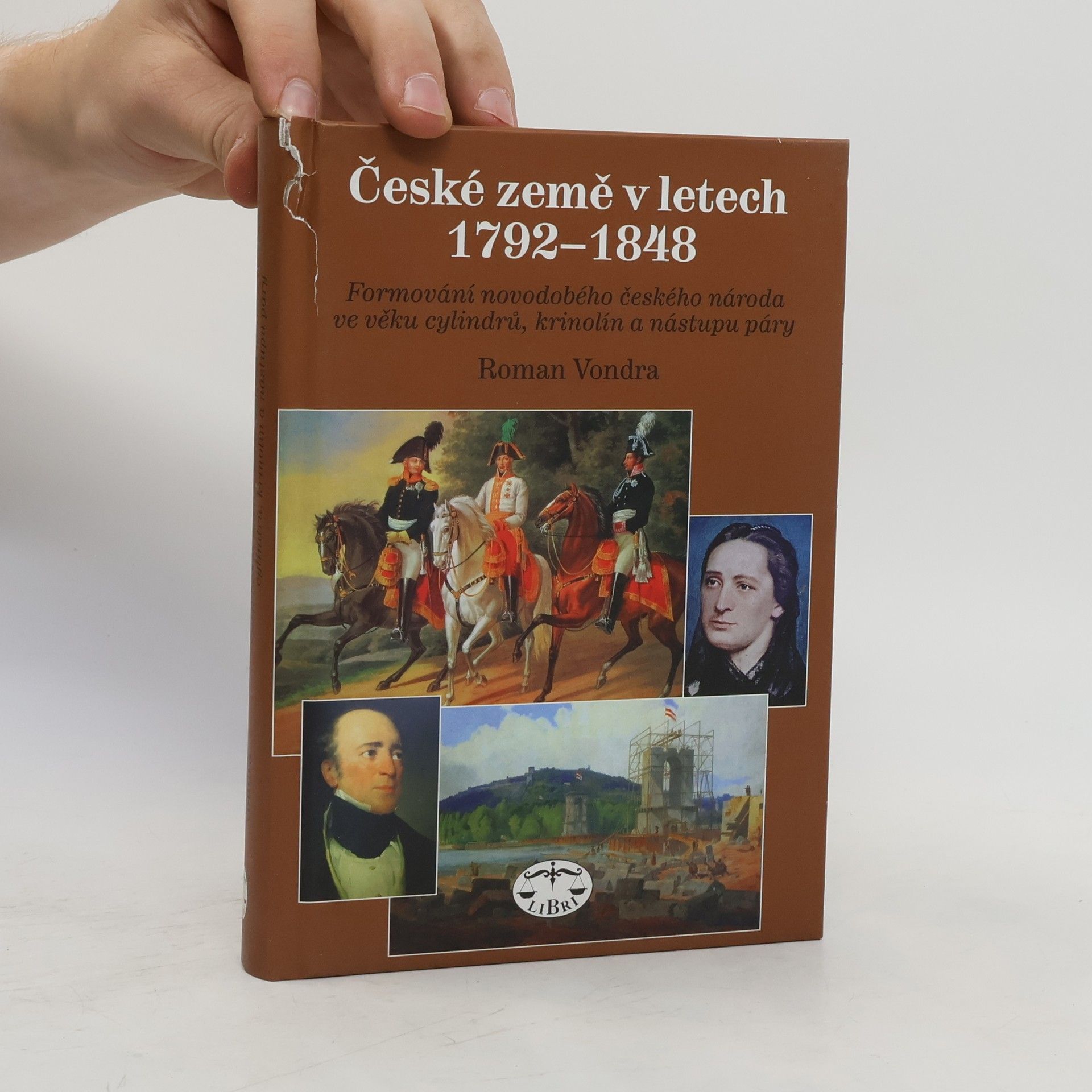 Roman Vondra České země v letech 1792–1848. Formování novodobého českého národa ve věku cylindrů, krinolín a nástupu páry