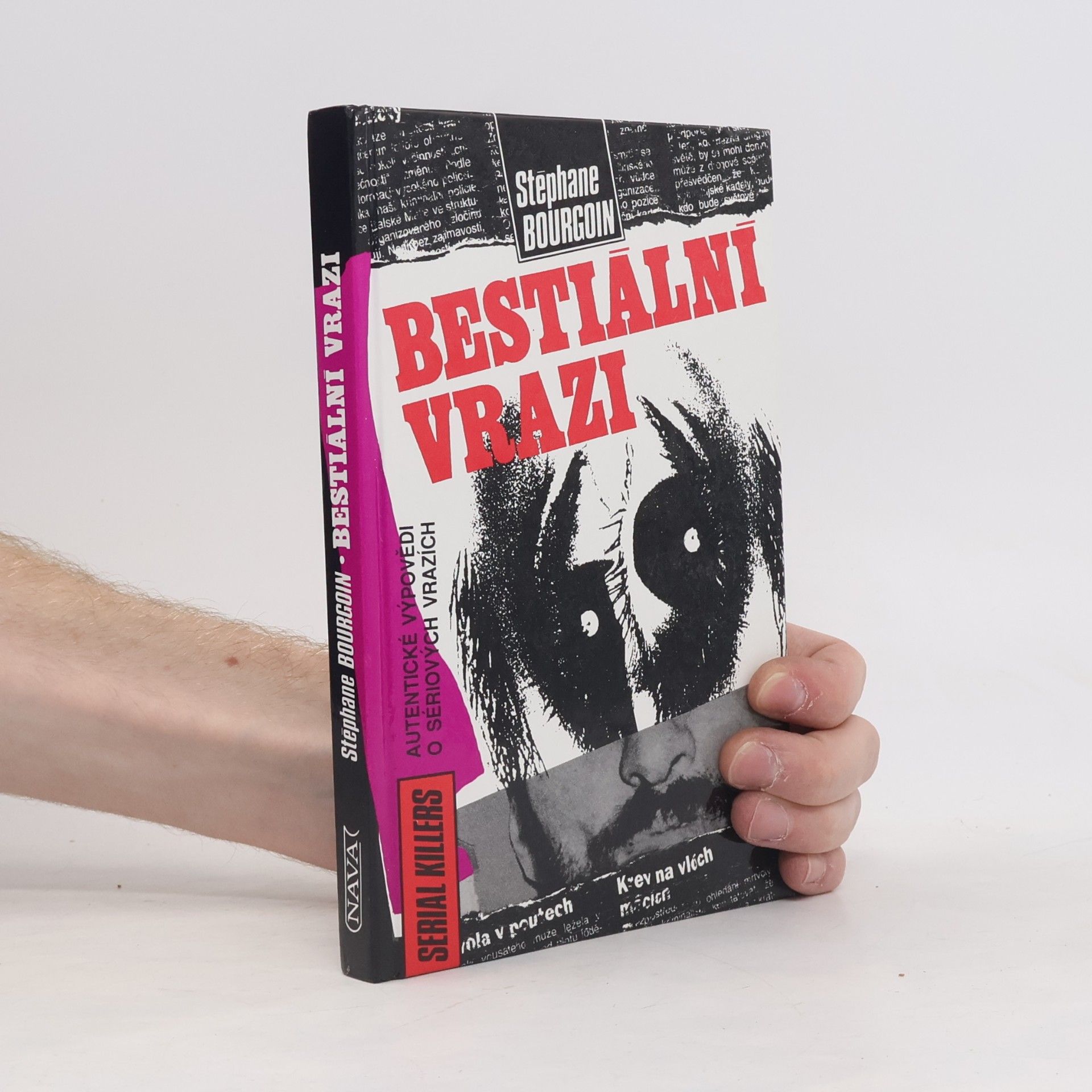 Bourgoin Stephane Bestiální vrazi. Autentické výpovědi o sériových vrazích