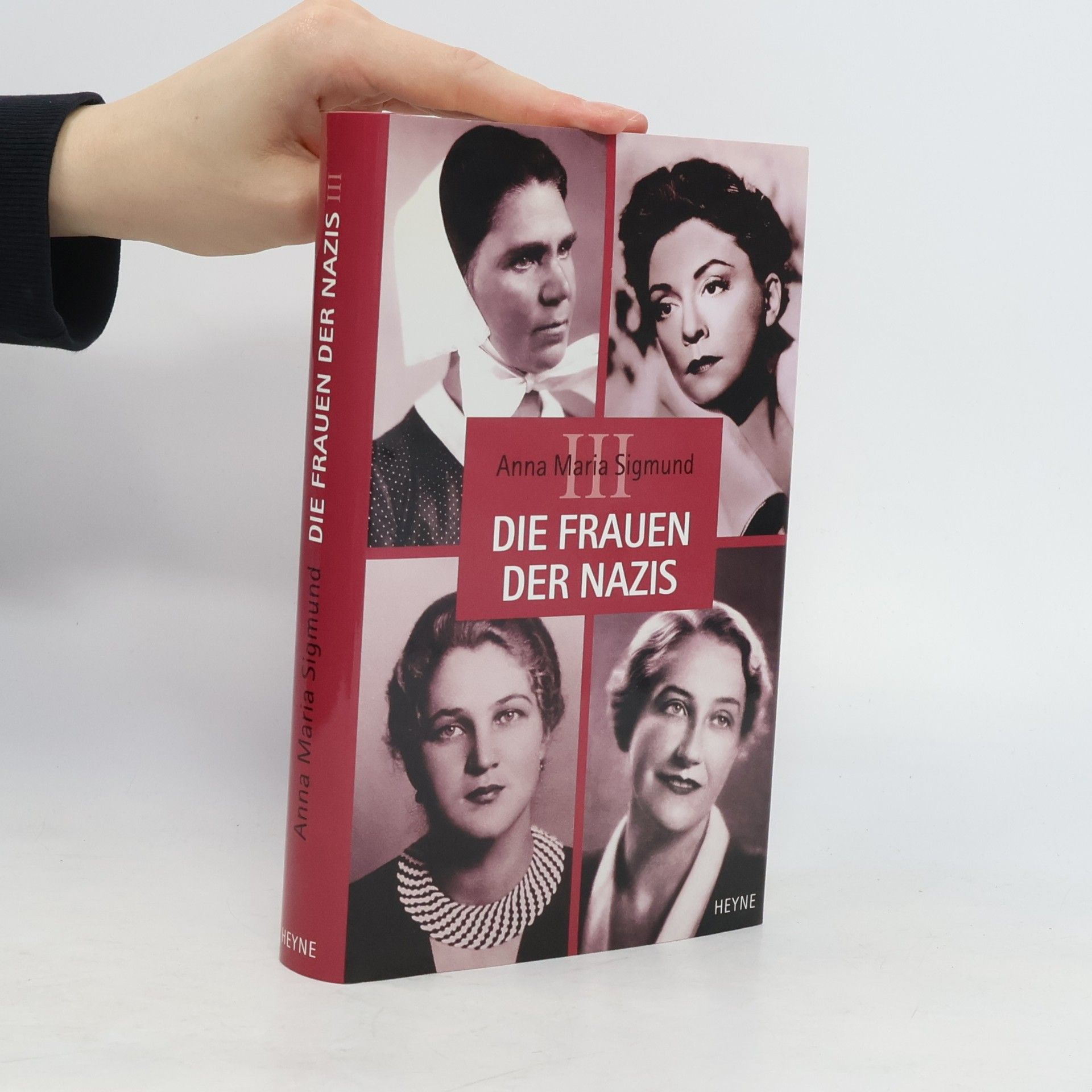 Anna Maria Sigmund Die Frauen der Nazis III