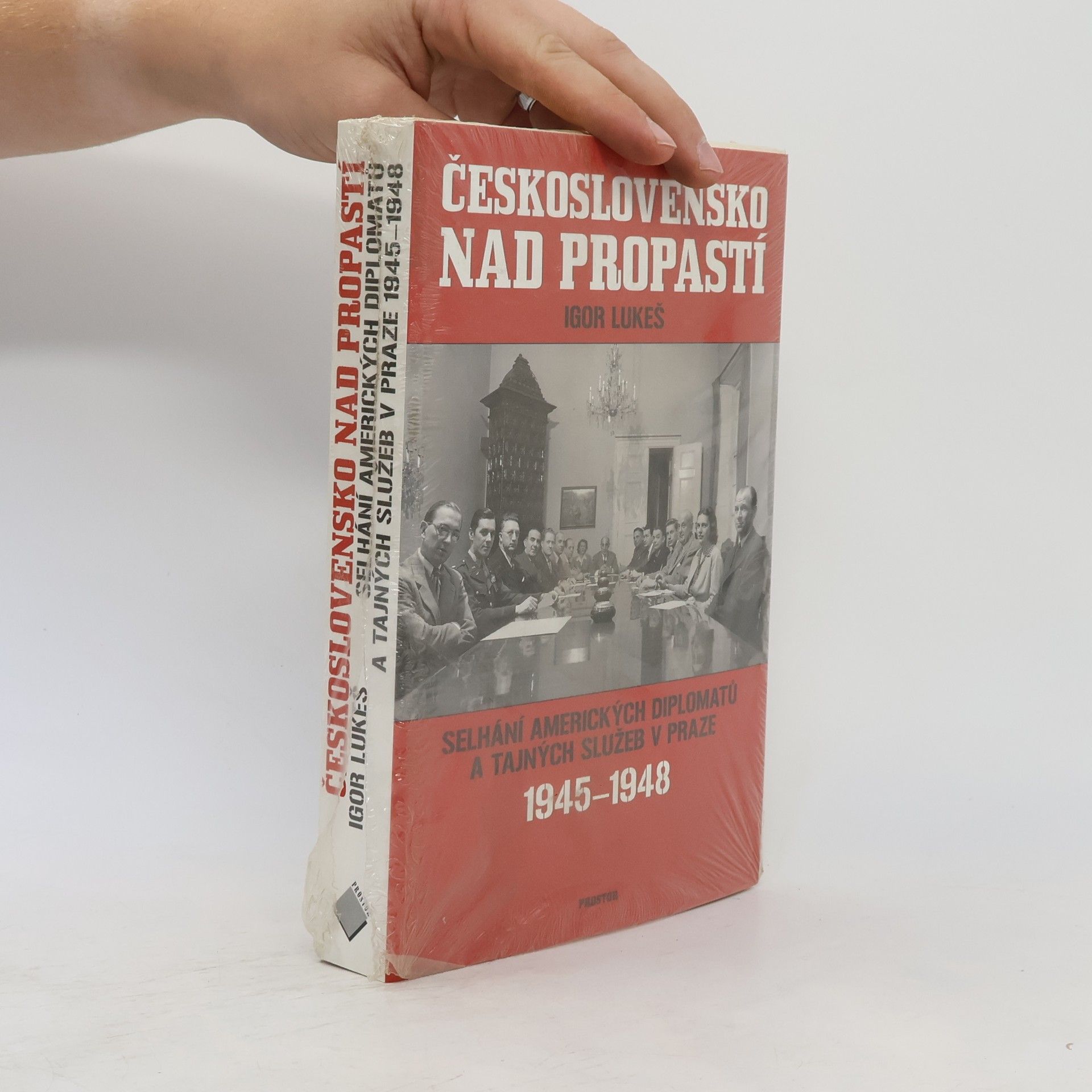 Igor Lukeš Československo nad propastí : selhání amerických diplomatů a tajných služeb v Praze 1945-1948