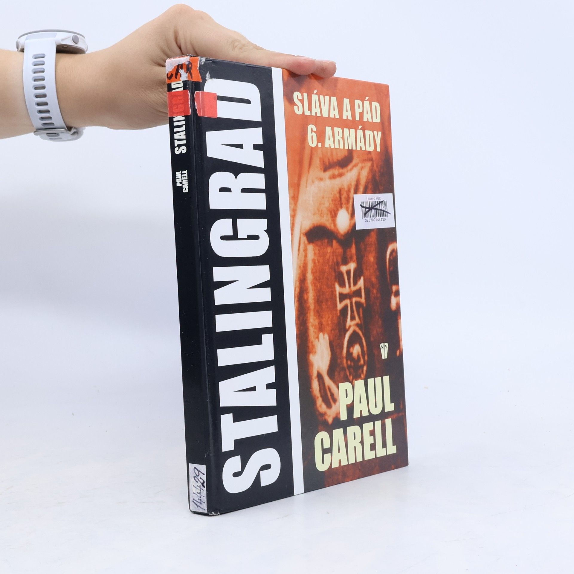 Paul Carell Stalingrad: Sláva a pád 6. armády