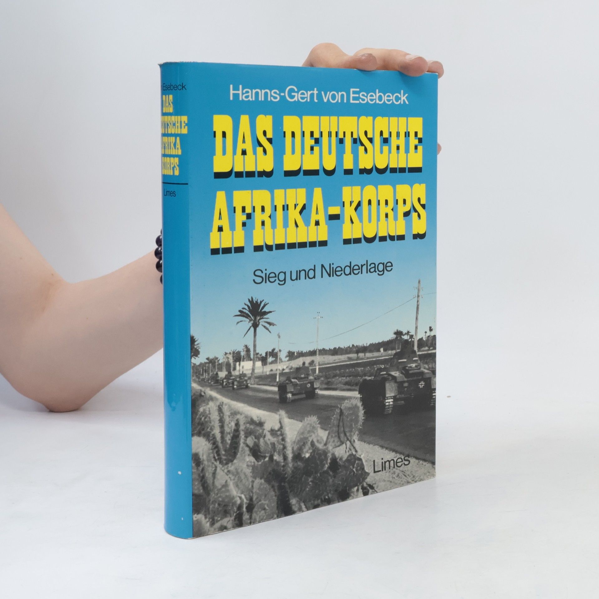 Hanns Gert Esebeck Das Deutsche Afrika-Korps