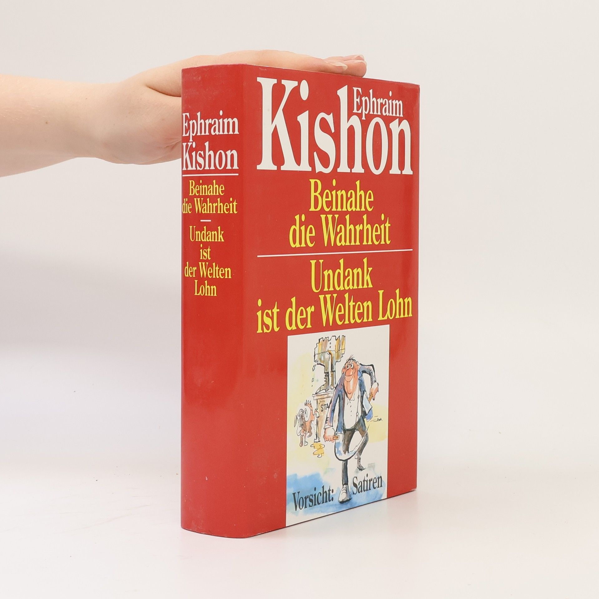 Ephraim Kishon Beinahe die Wahrheit. Undank ist der Welten Lohn