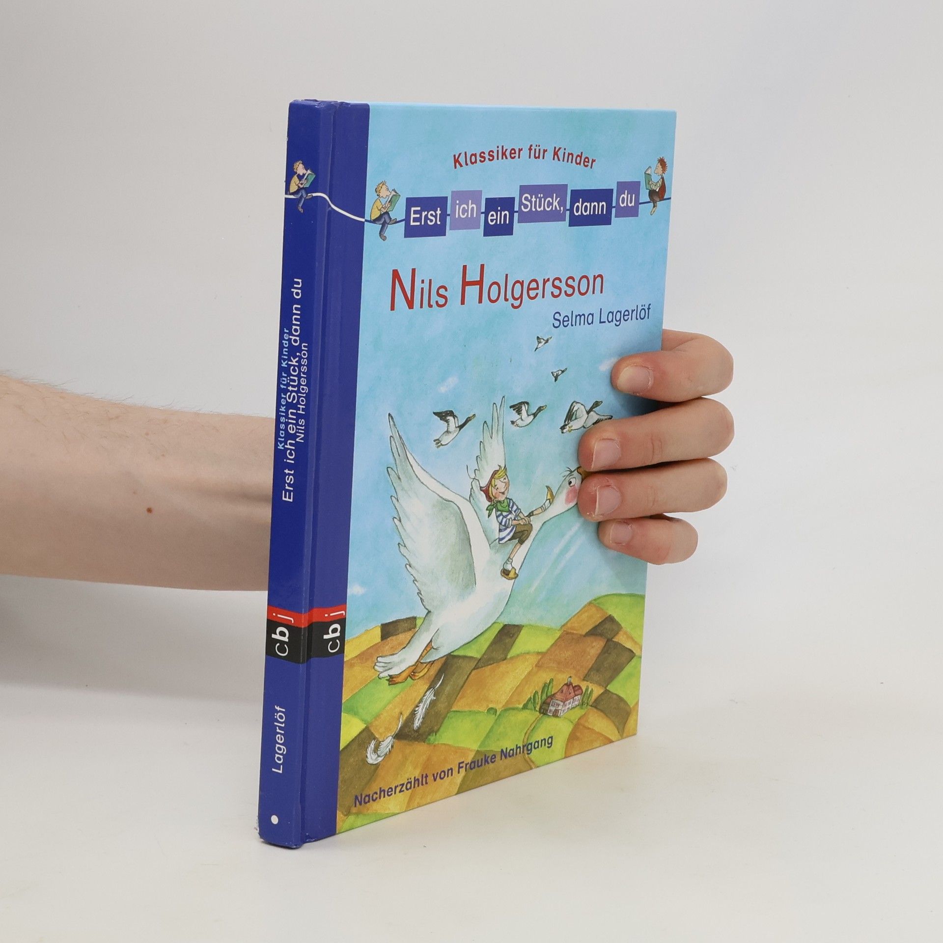 Frauke Nahrgang Erst ich ein Stück, dann du! Klassiker - Nils Holgersson. Nacherzählt von Frauke Nahrgang