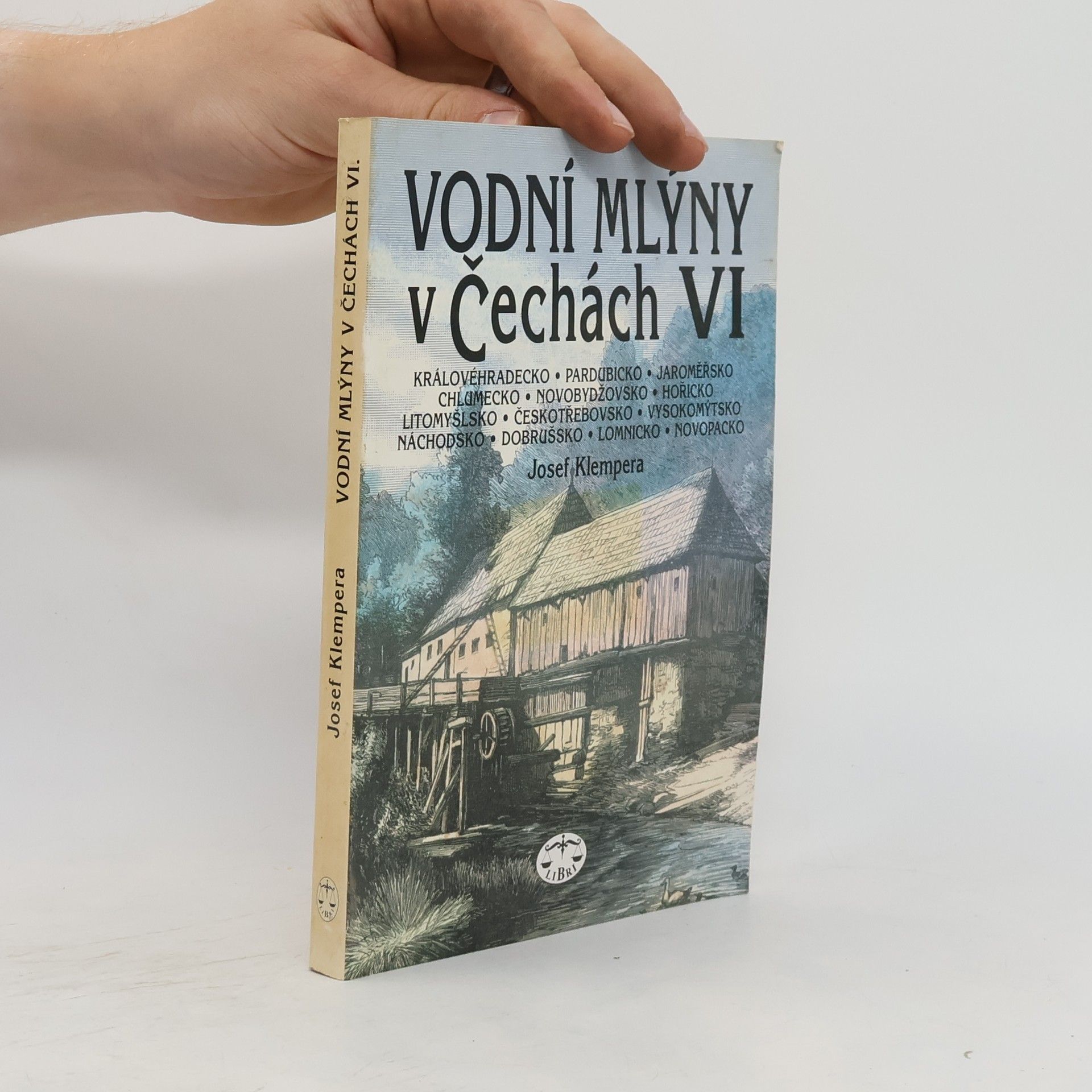 Josef Klempera Vodní mlýny v Čechách. VI.