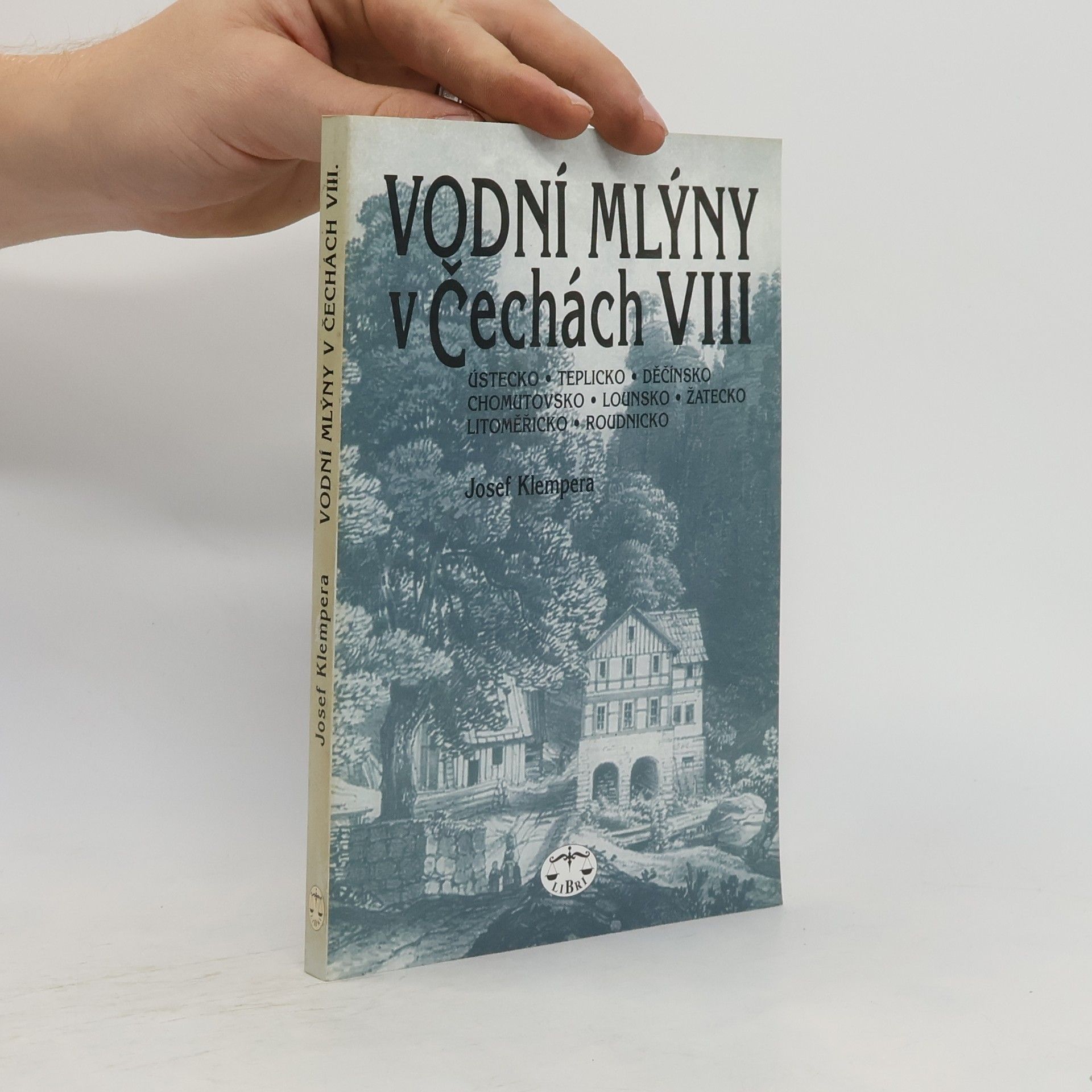 Josef Klempera Vodní mlýny v Čechách. VIII.