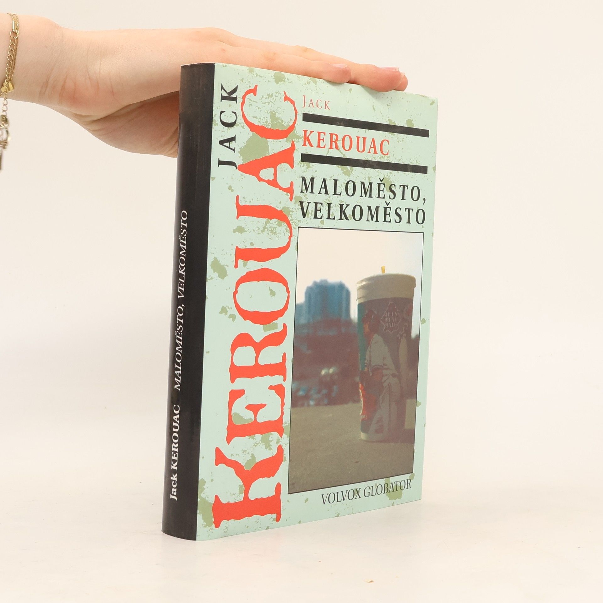 Jack Kerouac Maloměsto, velkoměsto