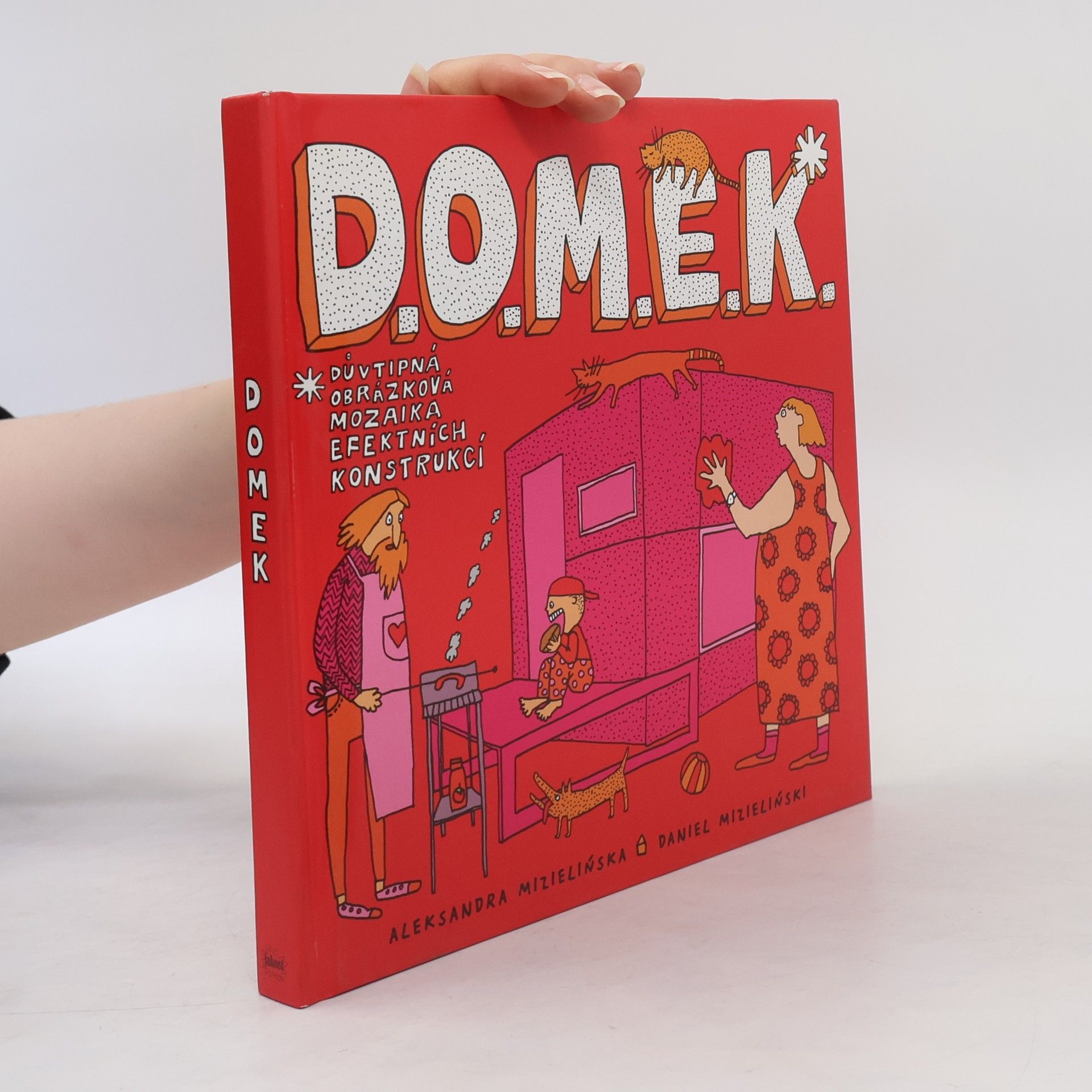 Aleksandra Mizielińska D.O.M.E.K. DOMEK. Důvtipná obrázková mozaika efektních konstrukcí
