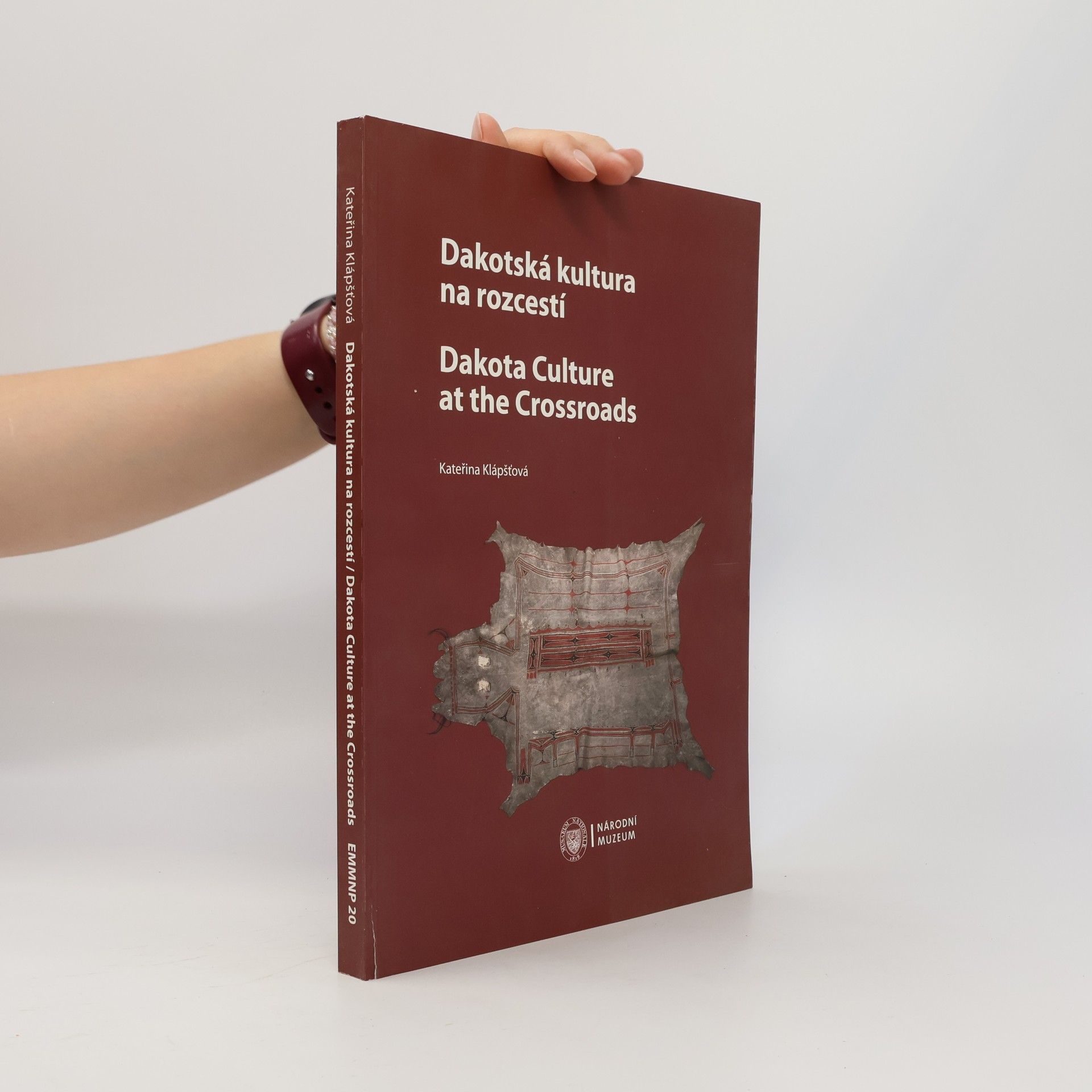 Kateřina Klápšťová Dakotská kultura na rozcestí