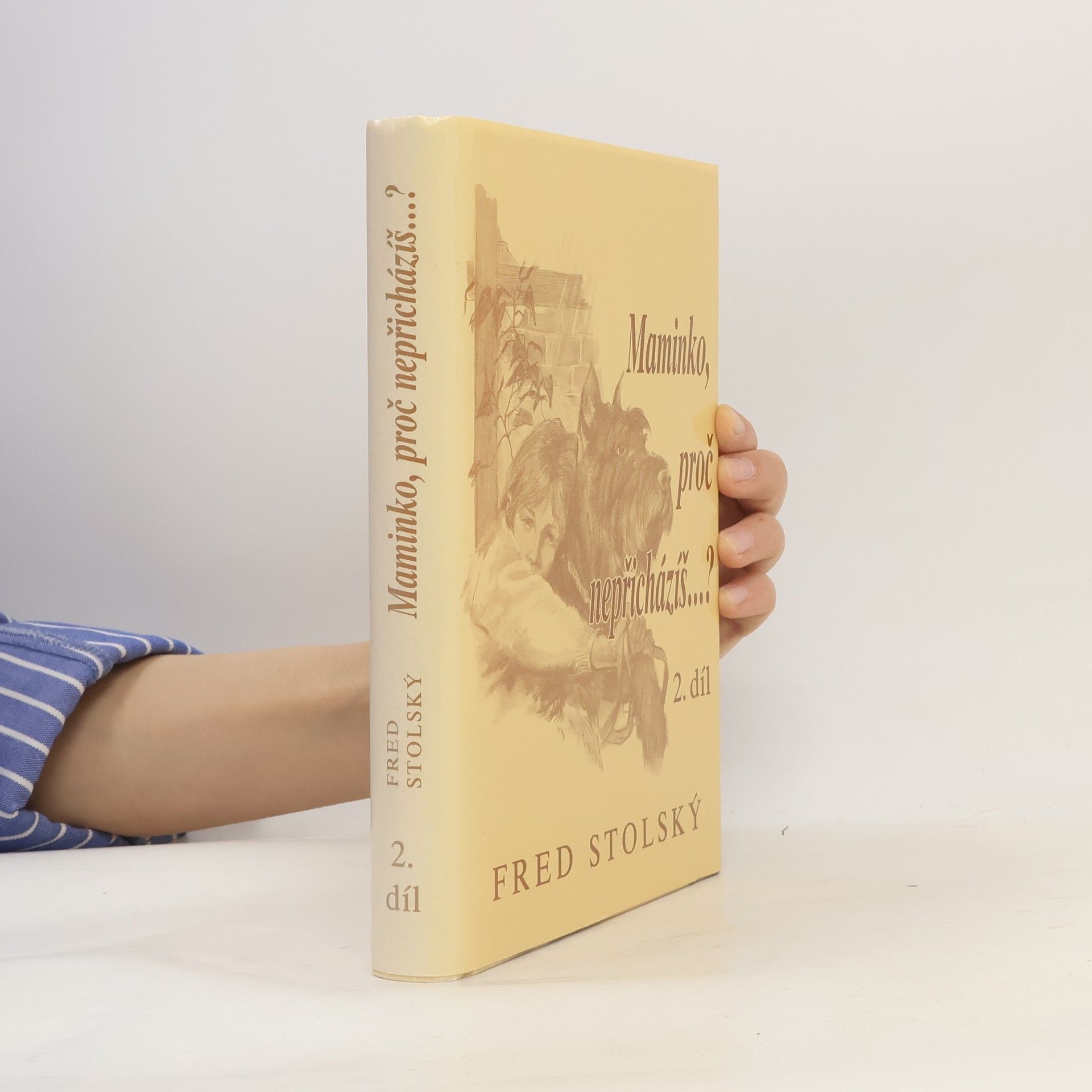 Fred Stolský Maminko, proč nepřicházíš...? 2. díl