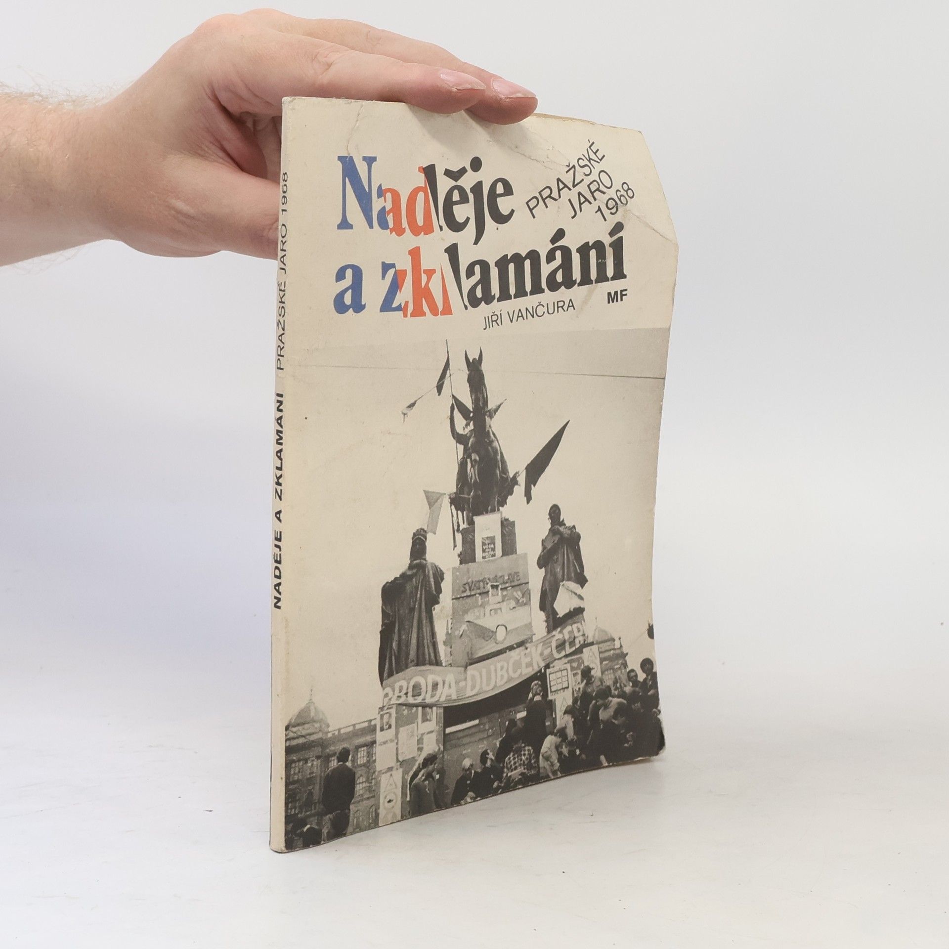 Jiří Vančura Naděje a zklamání. Pražské jaro 1968