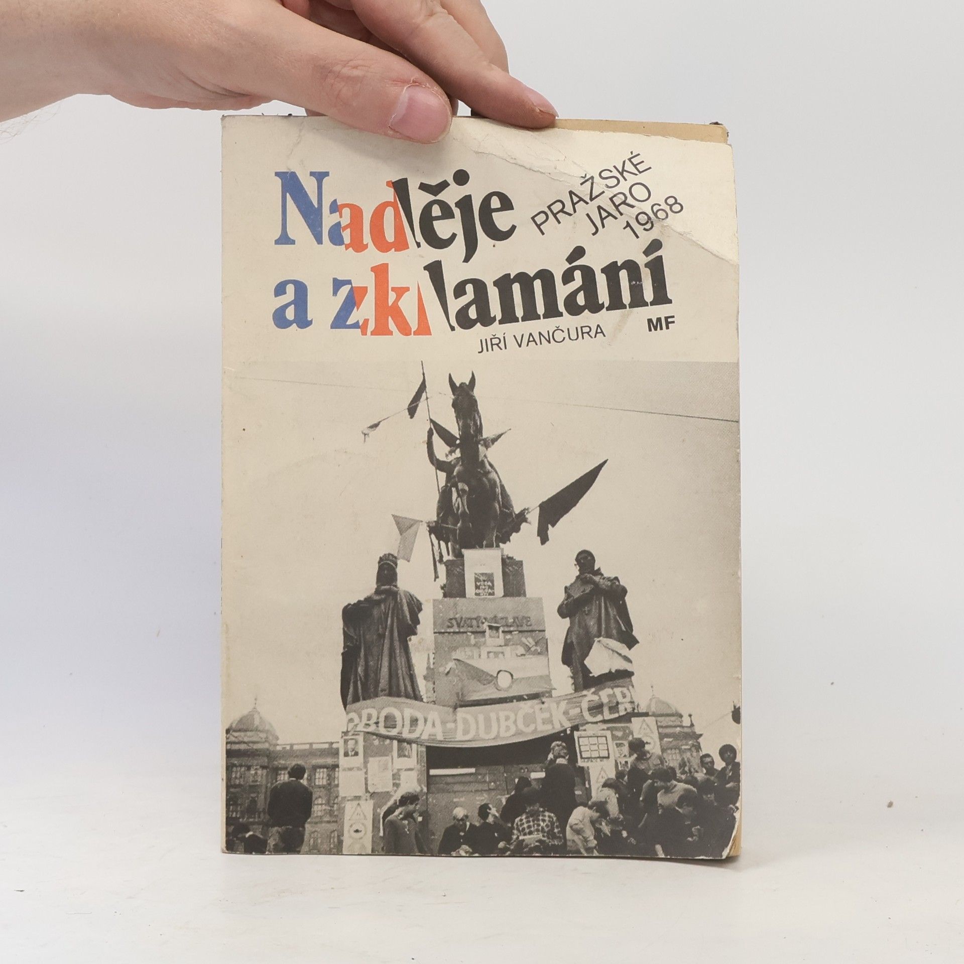 Jiří Vančura Naděje a zklamání. Pražské jaro 1968