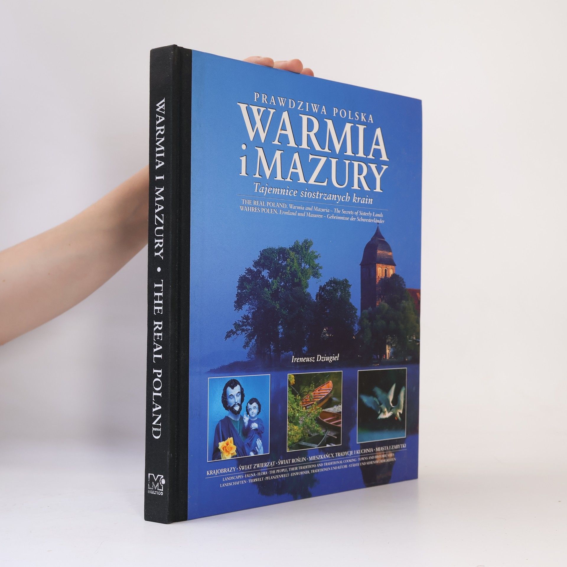 Ireneusz Dziugiel Prawdziwa Polska: Warmia i Mazury