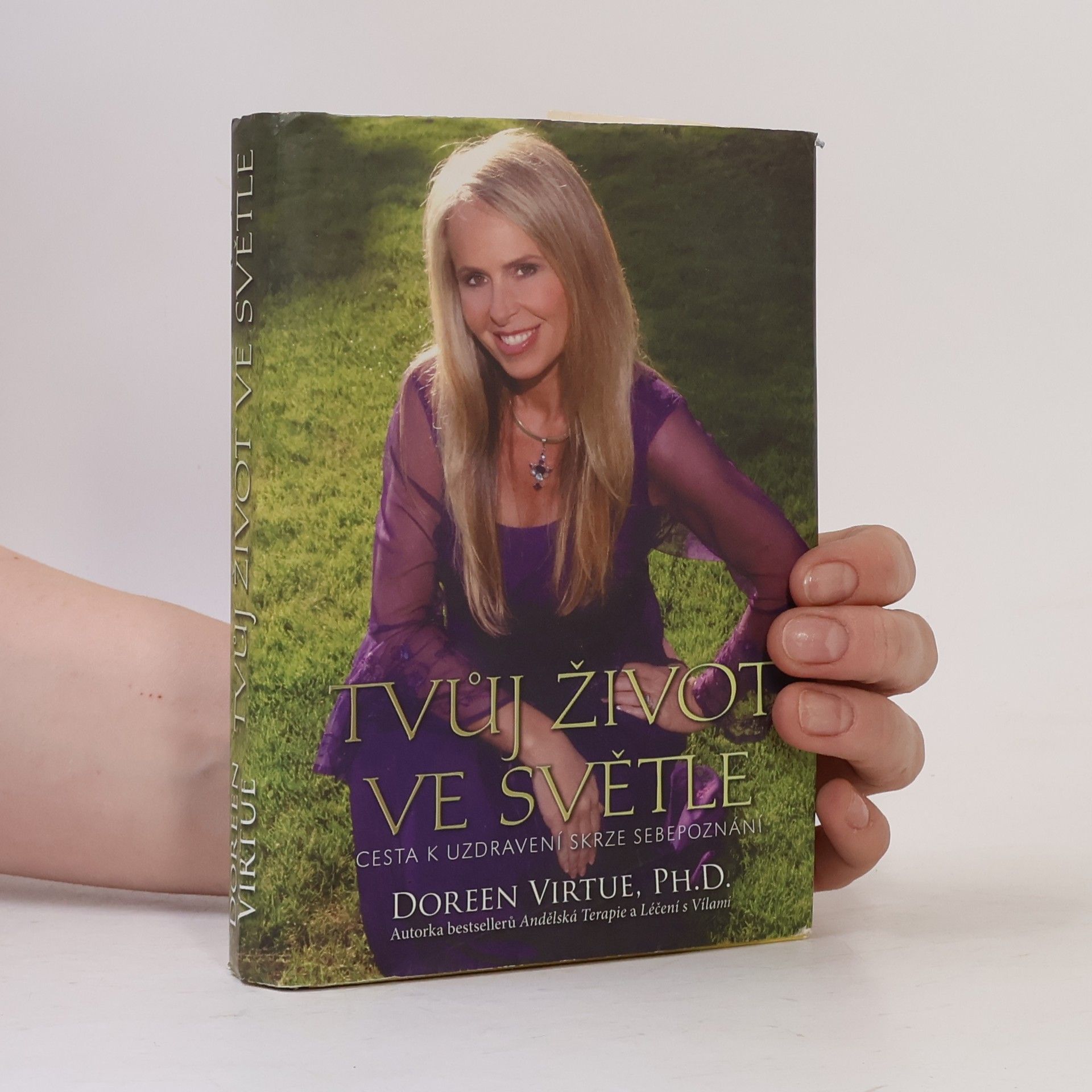 Doreen Virtue Tvůj život ve světle. Cesta k uzdravení skrze sebepoznání