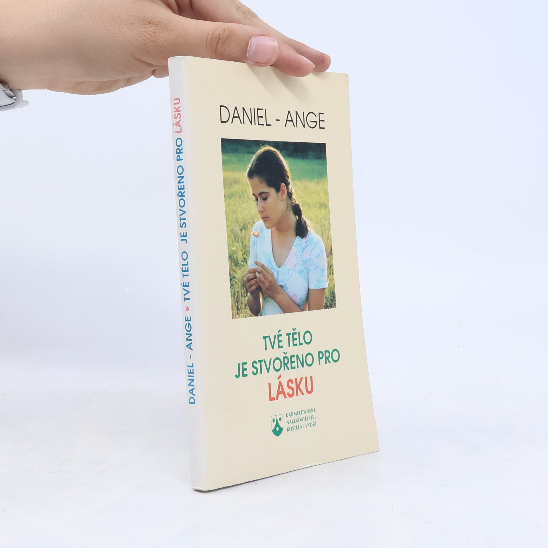 Daniel Ange Tvé tělo je stvořeno pro lásku