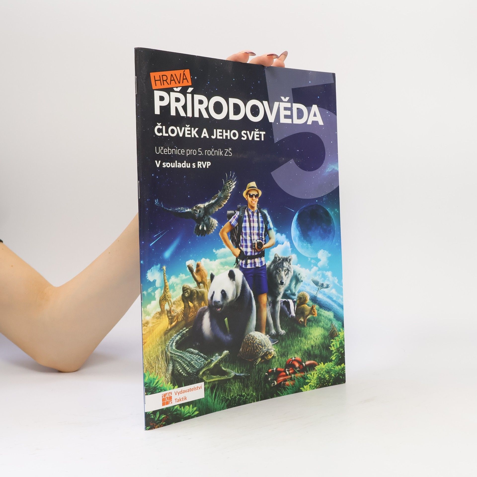 Various authors Hravá přírodověda. Člověk a jeho svět. Učebnice pro 5. ročník ZŠ