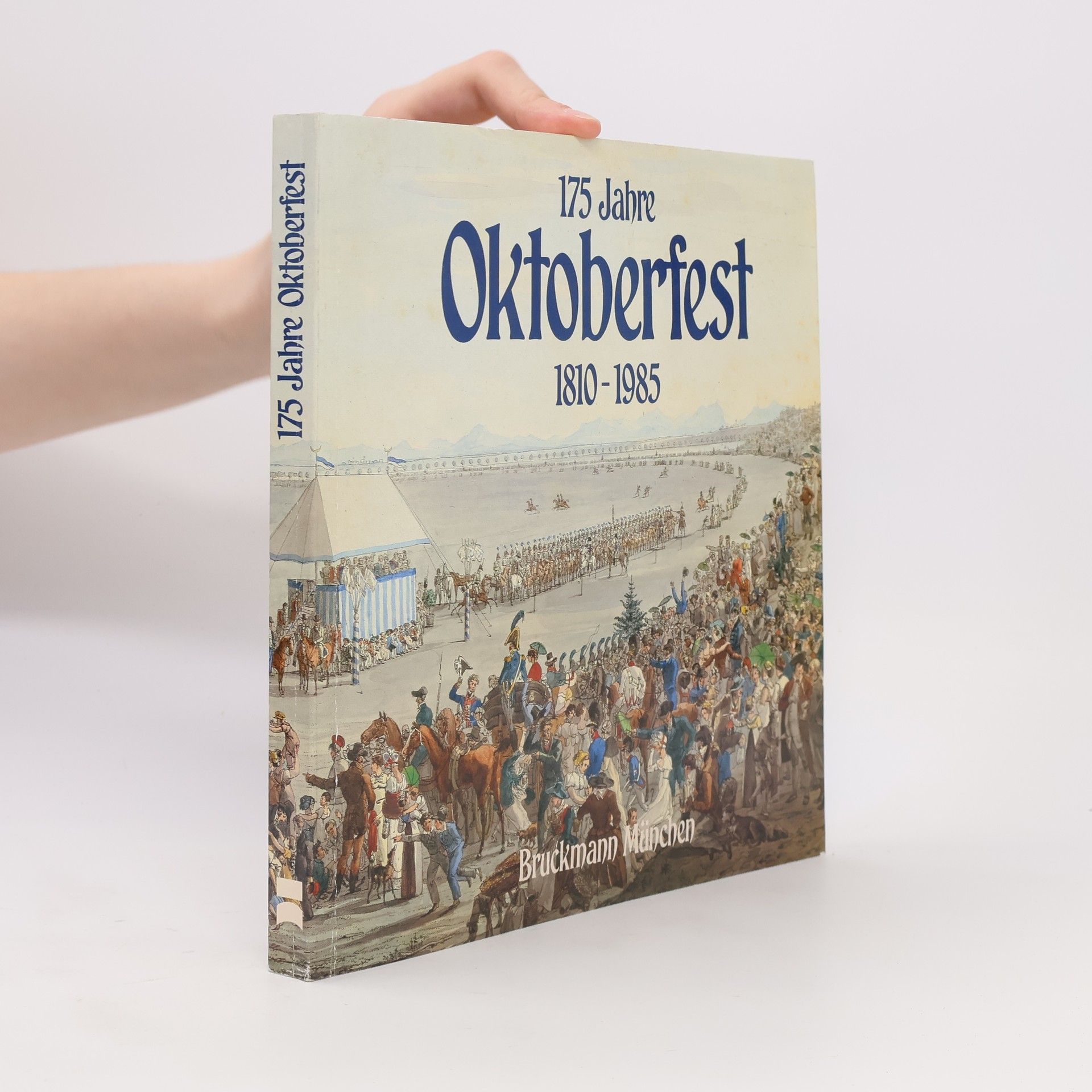 Richard C. Bauer 175 [Hundertfünfundsiebzig] Jahre Oktoberfest