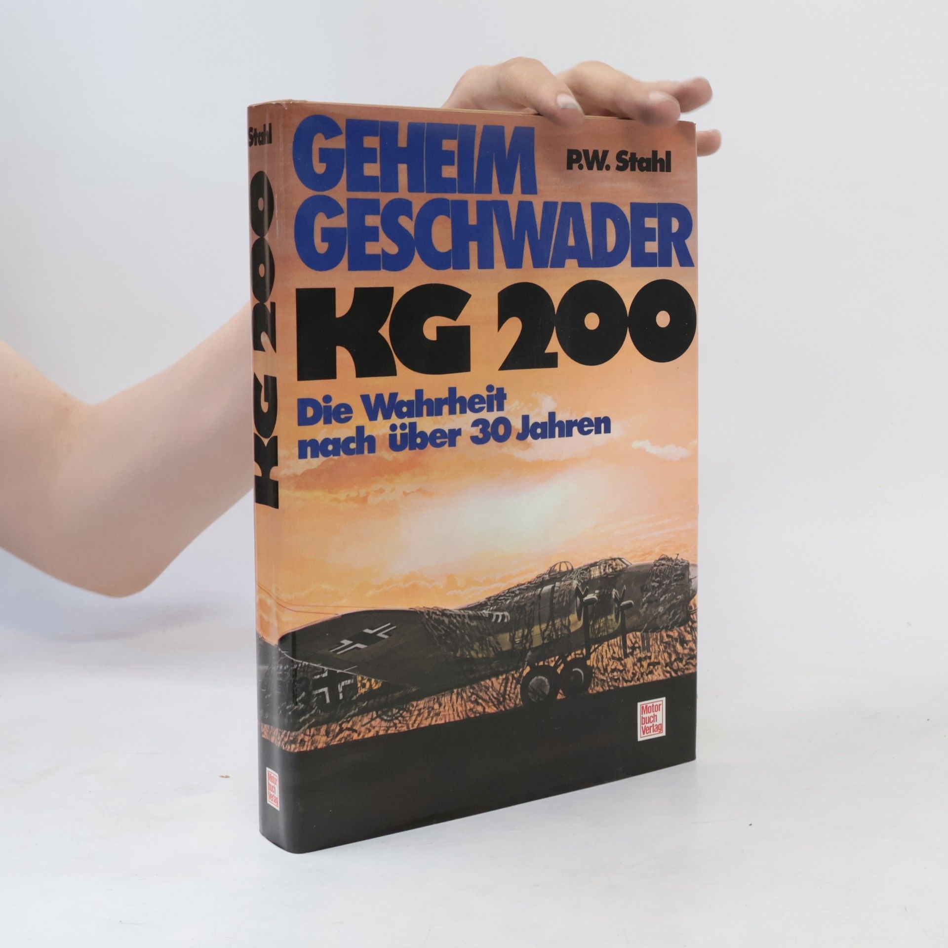 Peter W. Stahl Geheimgeschwader KG 200 [zweihundert]