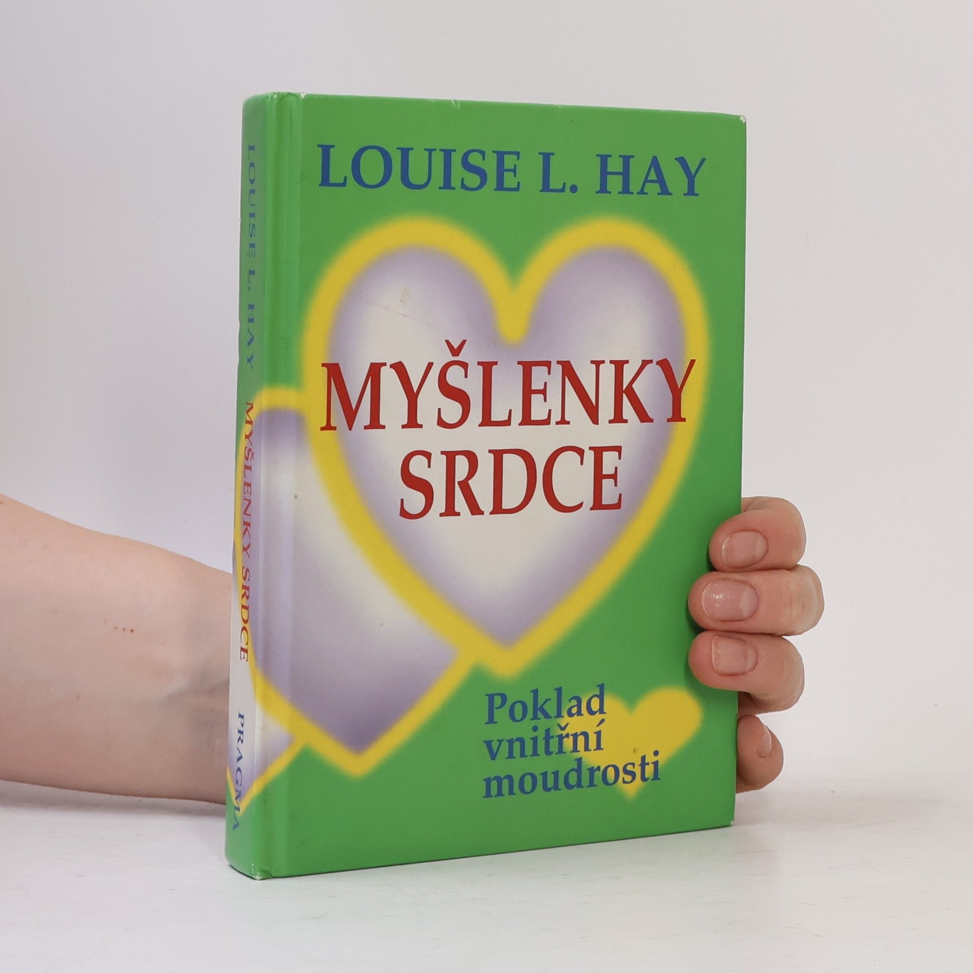 Louise Lynn Hay Myšlenky srdce