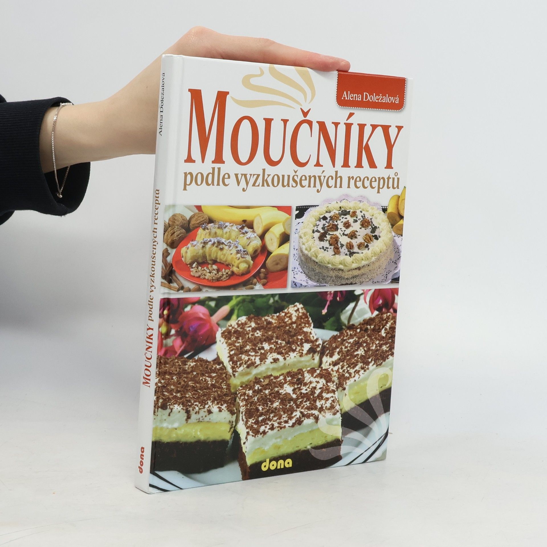 Alena Doležalová Moučníky podle vyzkoušených receptů
