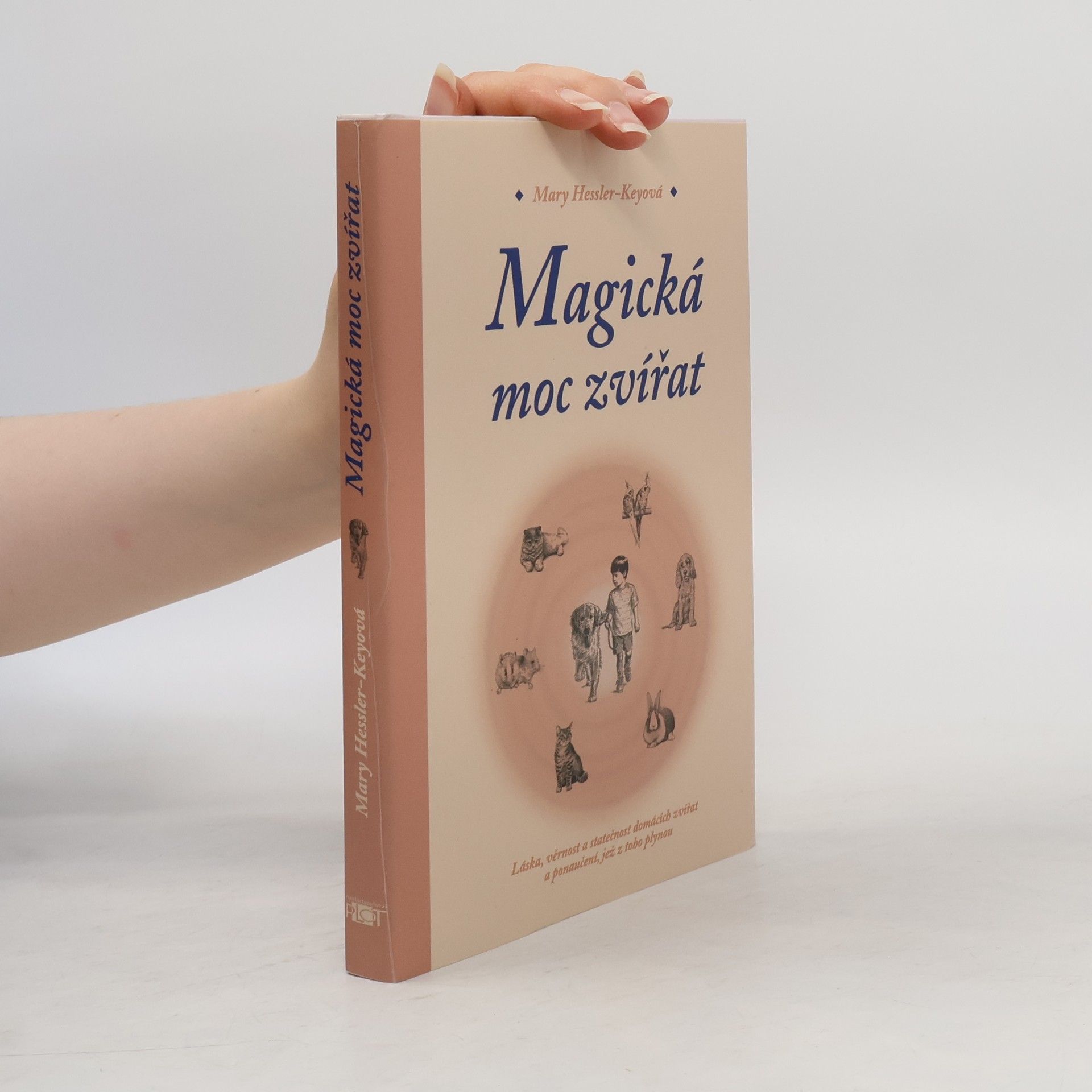 Mary Hessler Key Magická moc zvířat