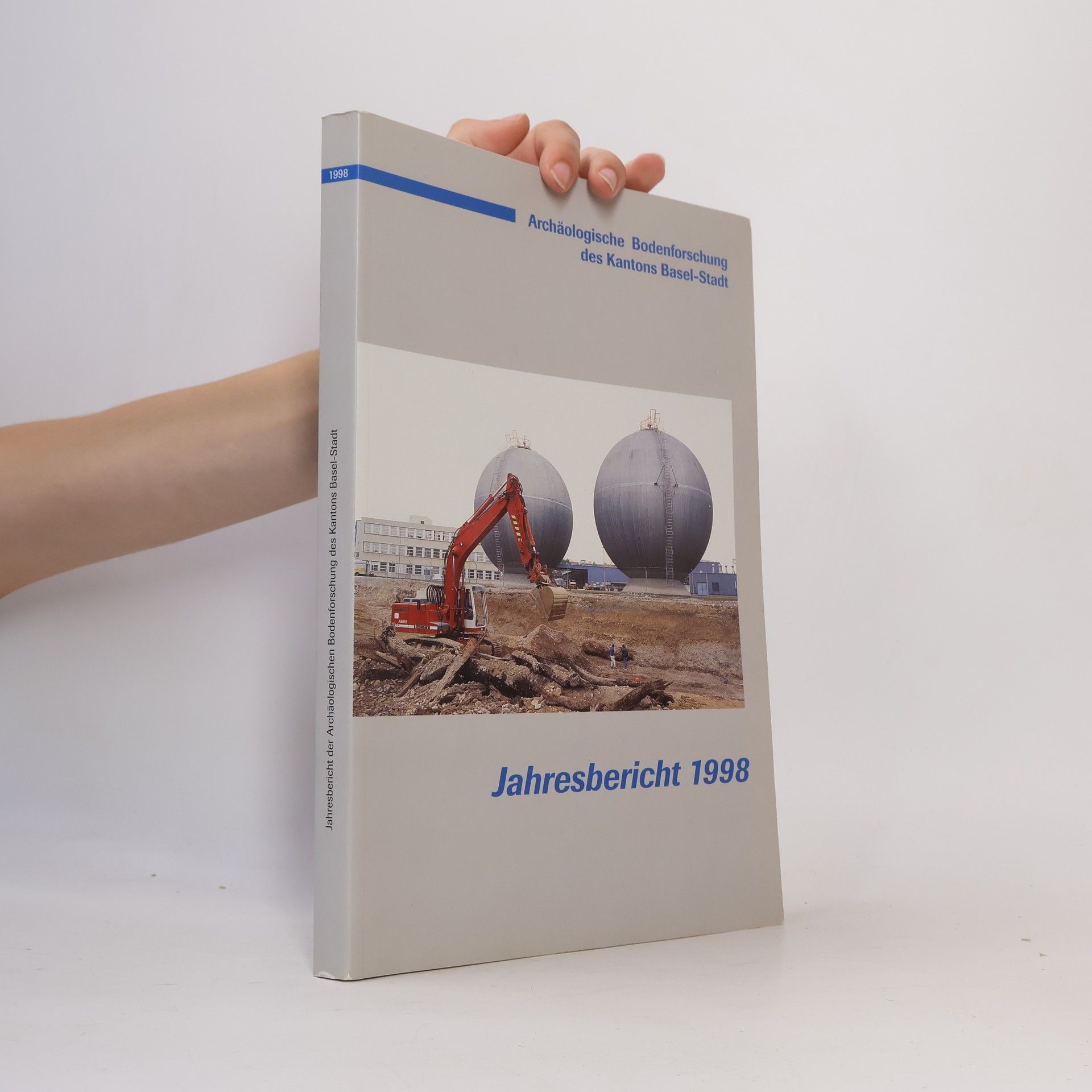 Various authors Jahresbericht der Archäologischen Bodenforschung des Kantons Basel-Stadt 1998