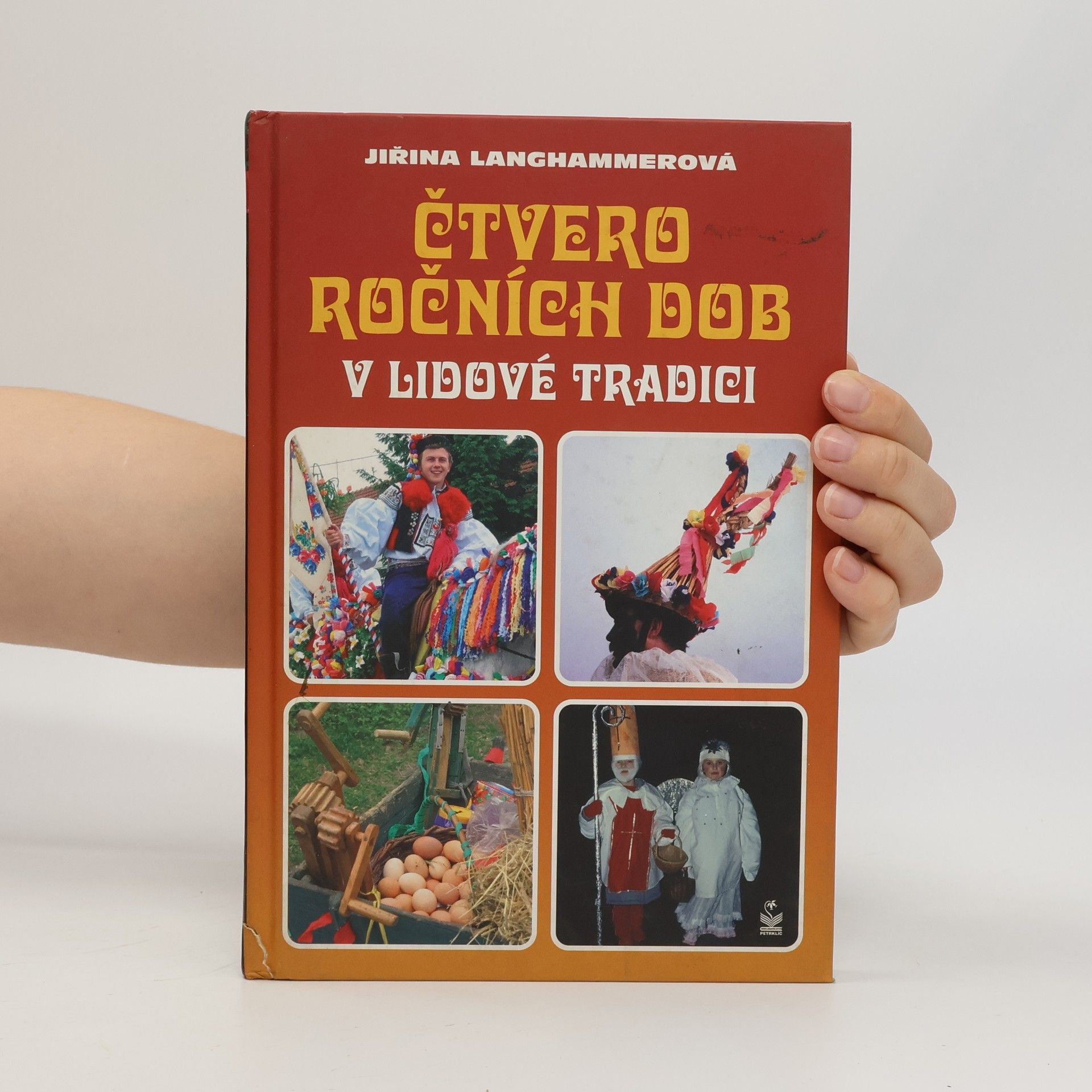 Jiřina Langhammerová Čtvero ročních dob v lidové tradici