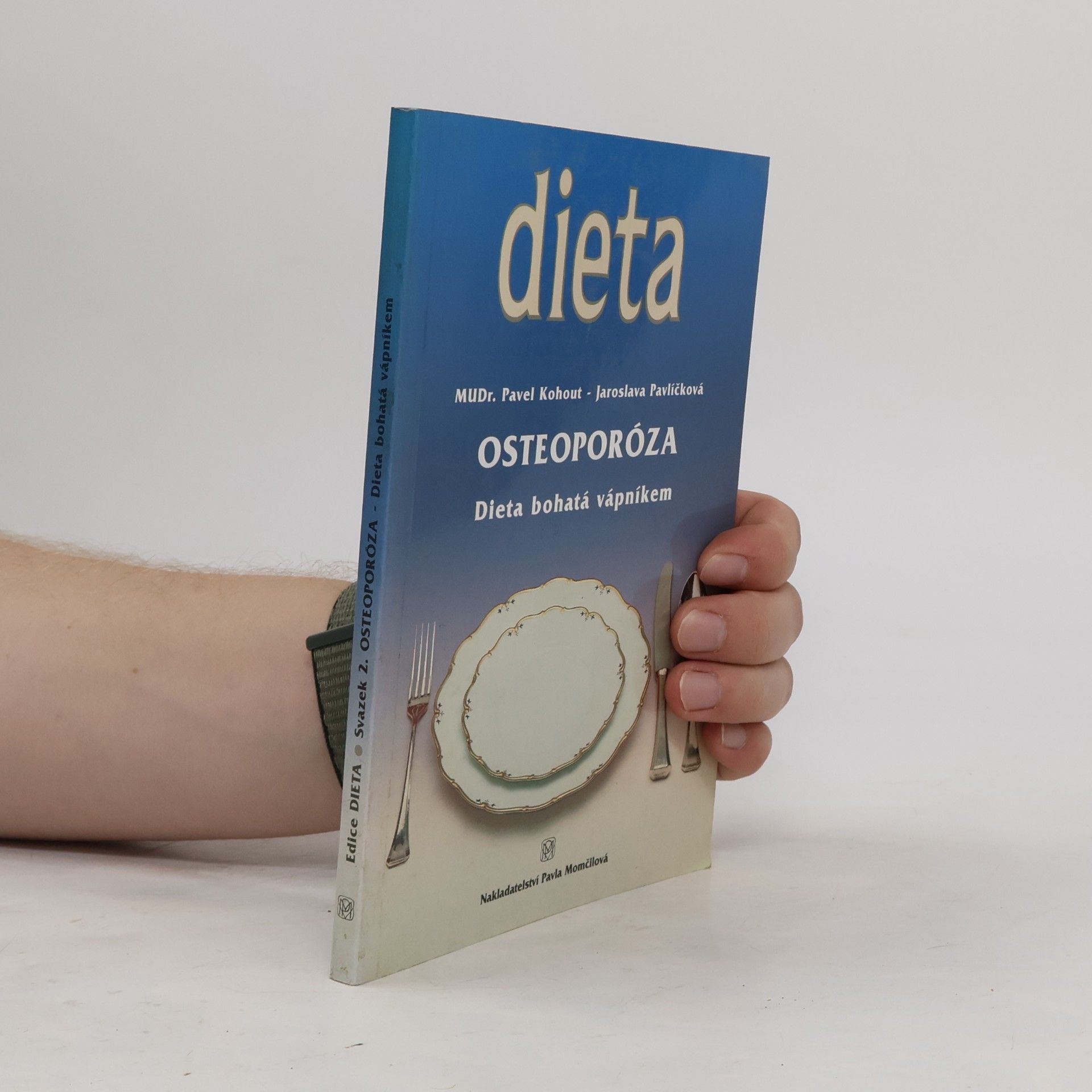 Jaroslava Pavlíčková Osteoporóza. Dieta bohatá vápníkem.