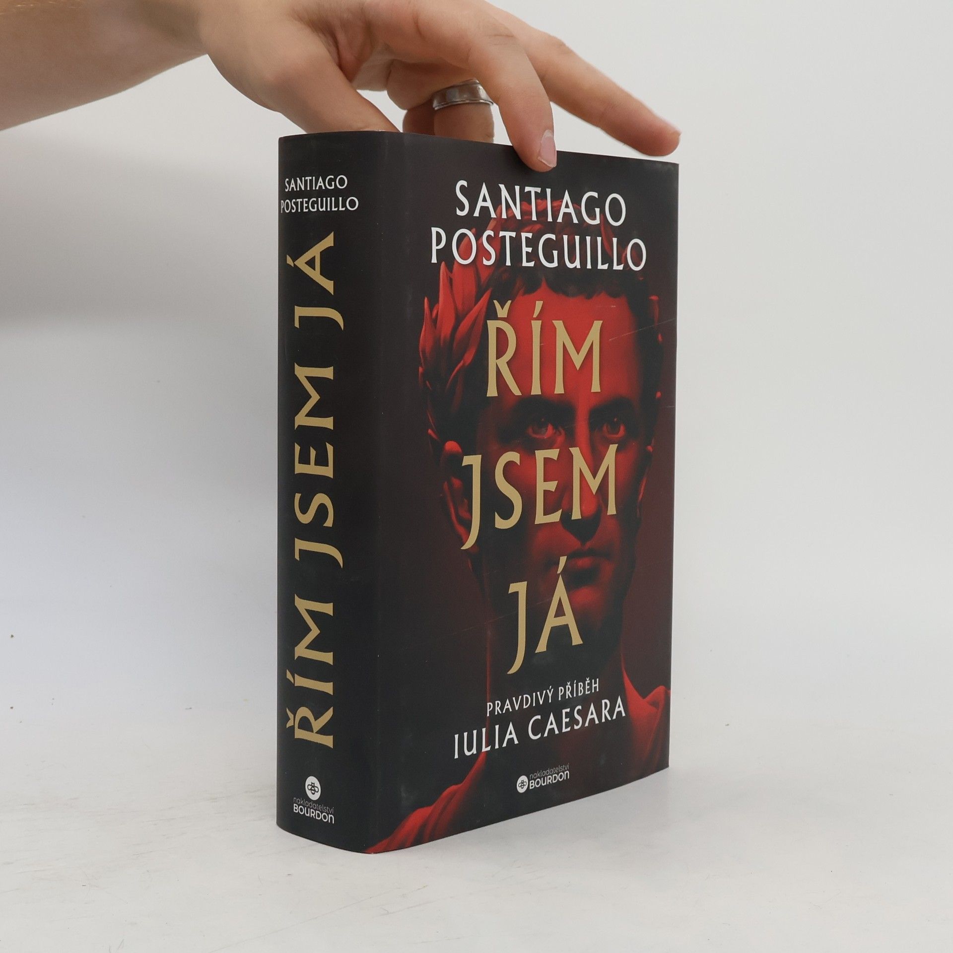 Santiago Posteguillo Řím jsem já: Pravdivý příběh Julia Caesara