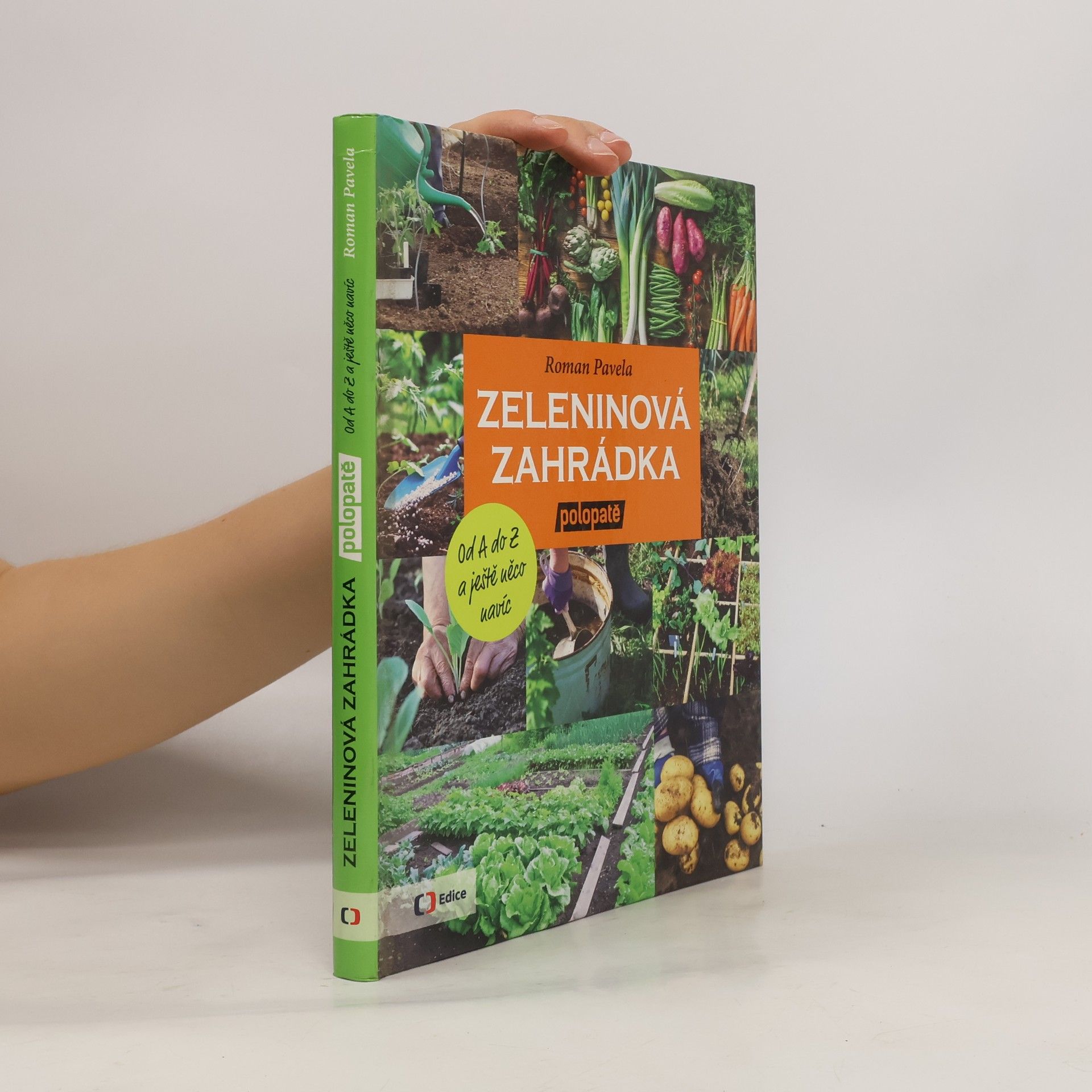 Roman Pavela Zeleninová zahrádka polopatě. Od A do Z a ještě něco navíc