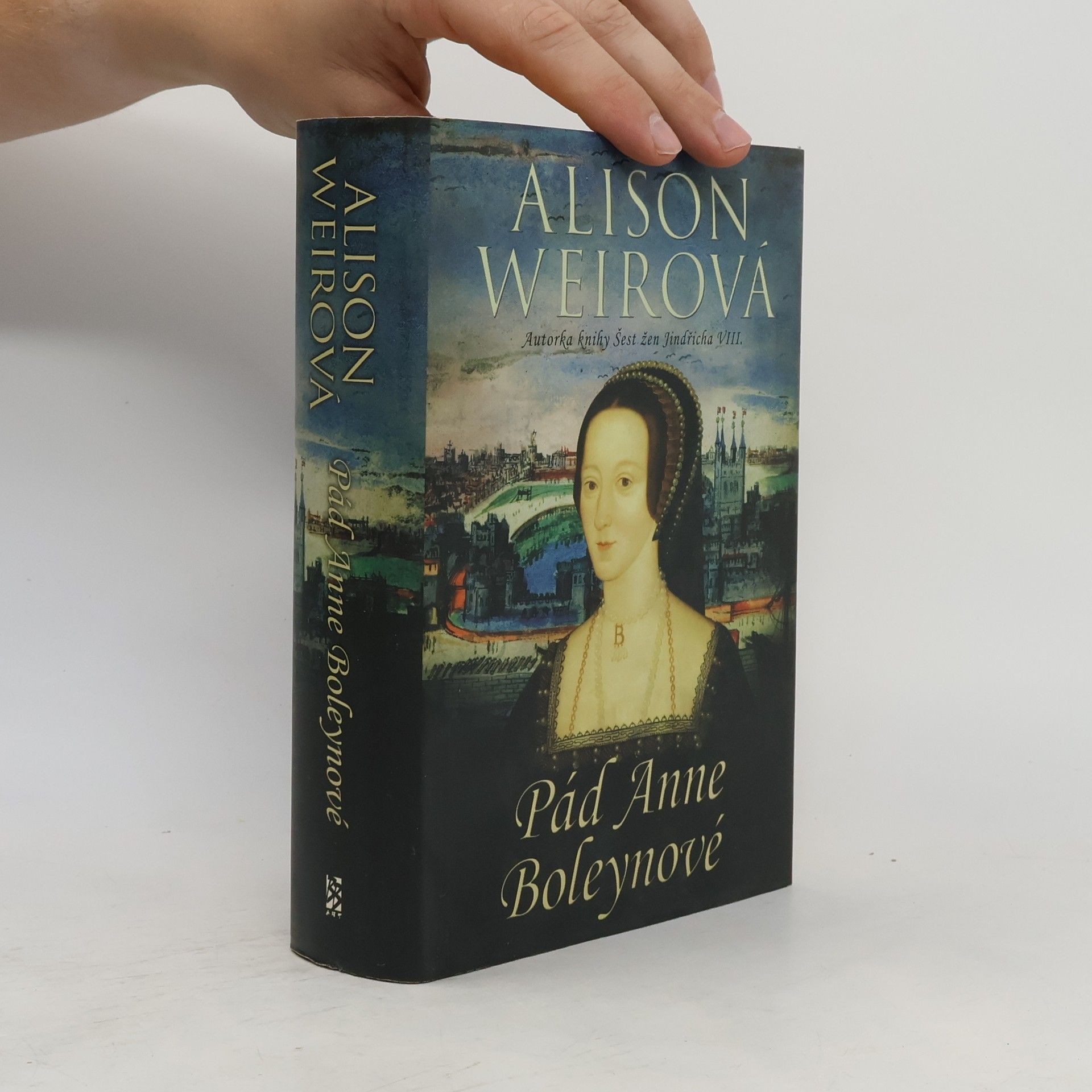 Alisom Weir Pád Anne Boleynové
