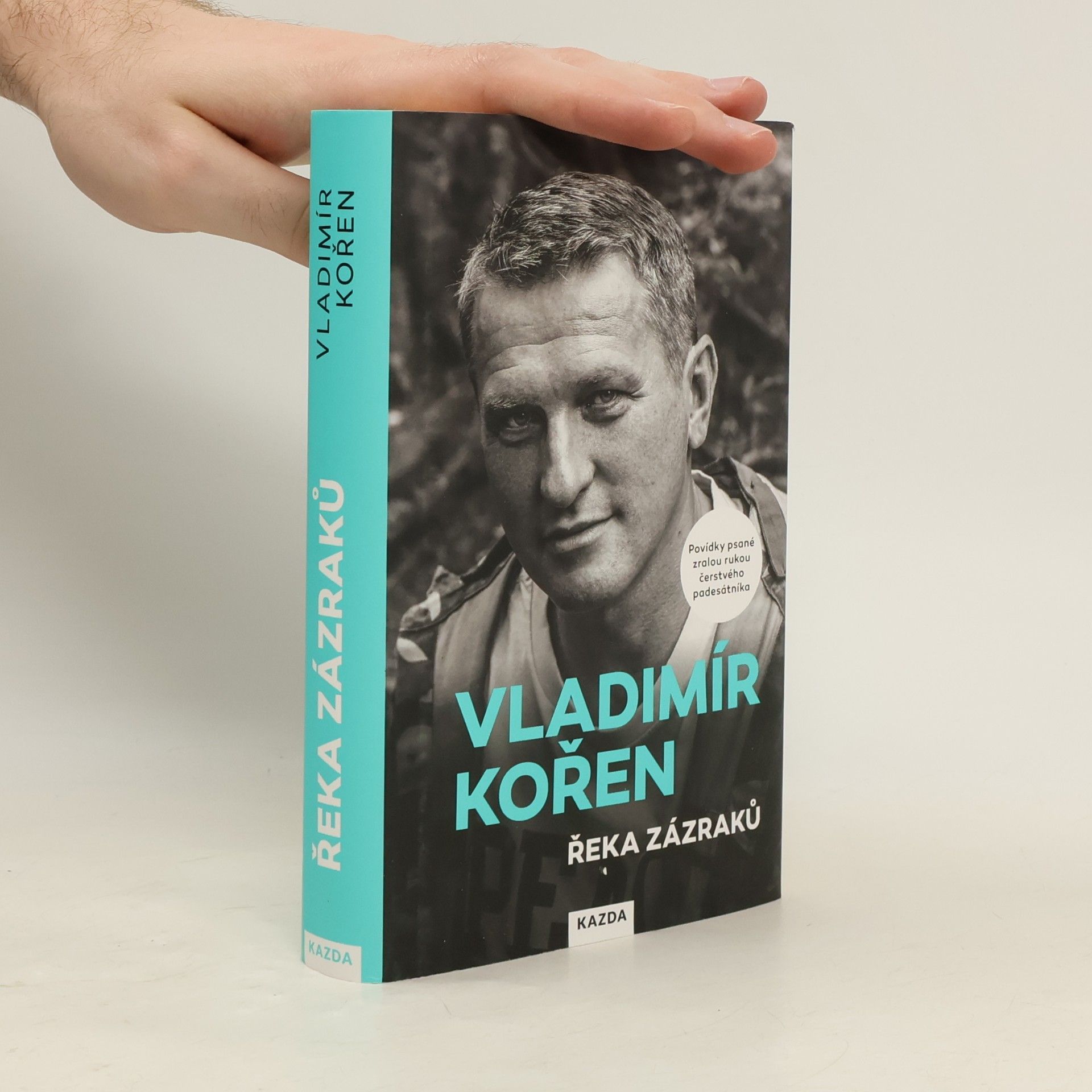 Vladimír Kořen Řeka zázraků : povídky psané zralou rukou čerstvého padesátníka