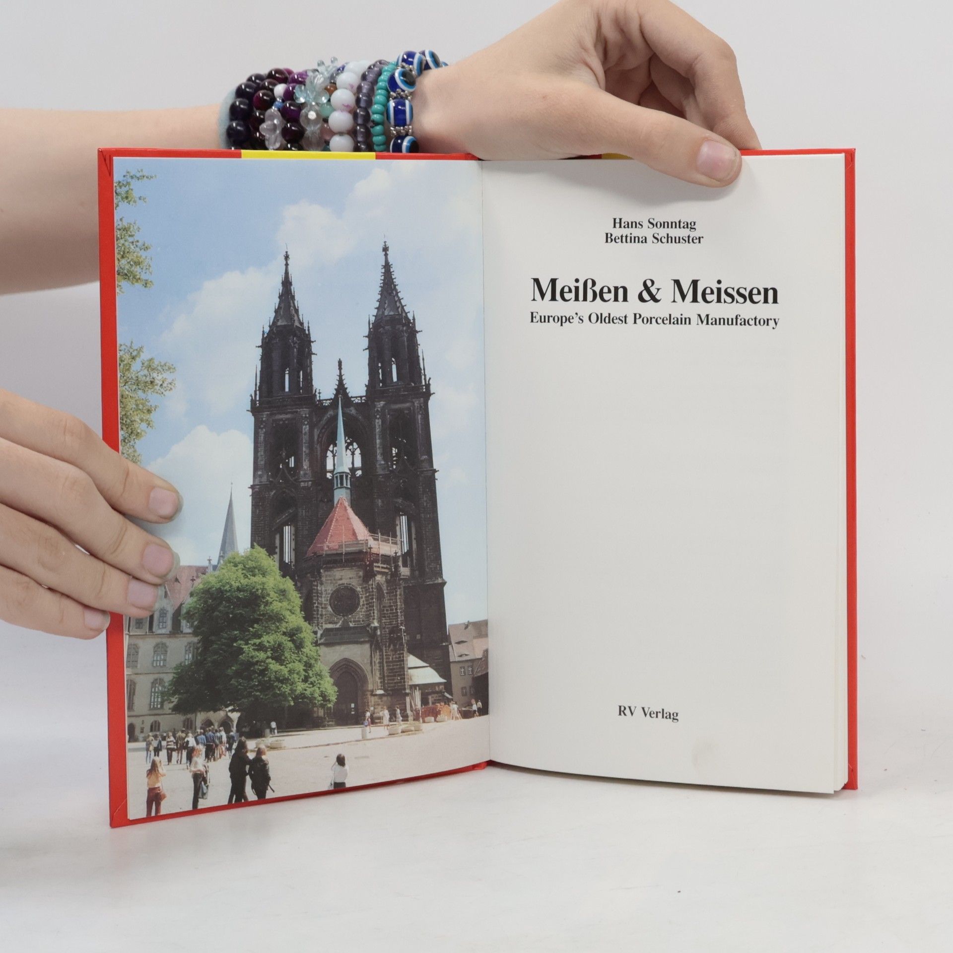 Hans Sonntag Meißen und Meissen. Europe's Oldest Porcelain Manufactory