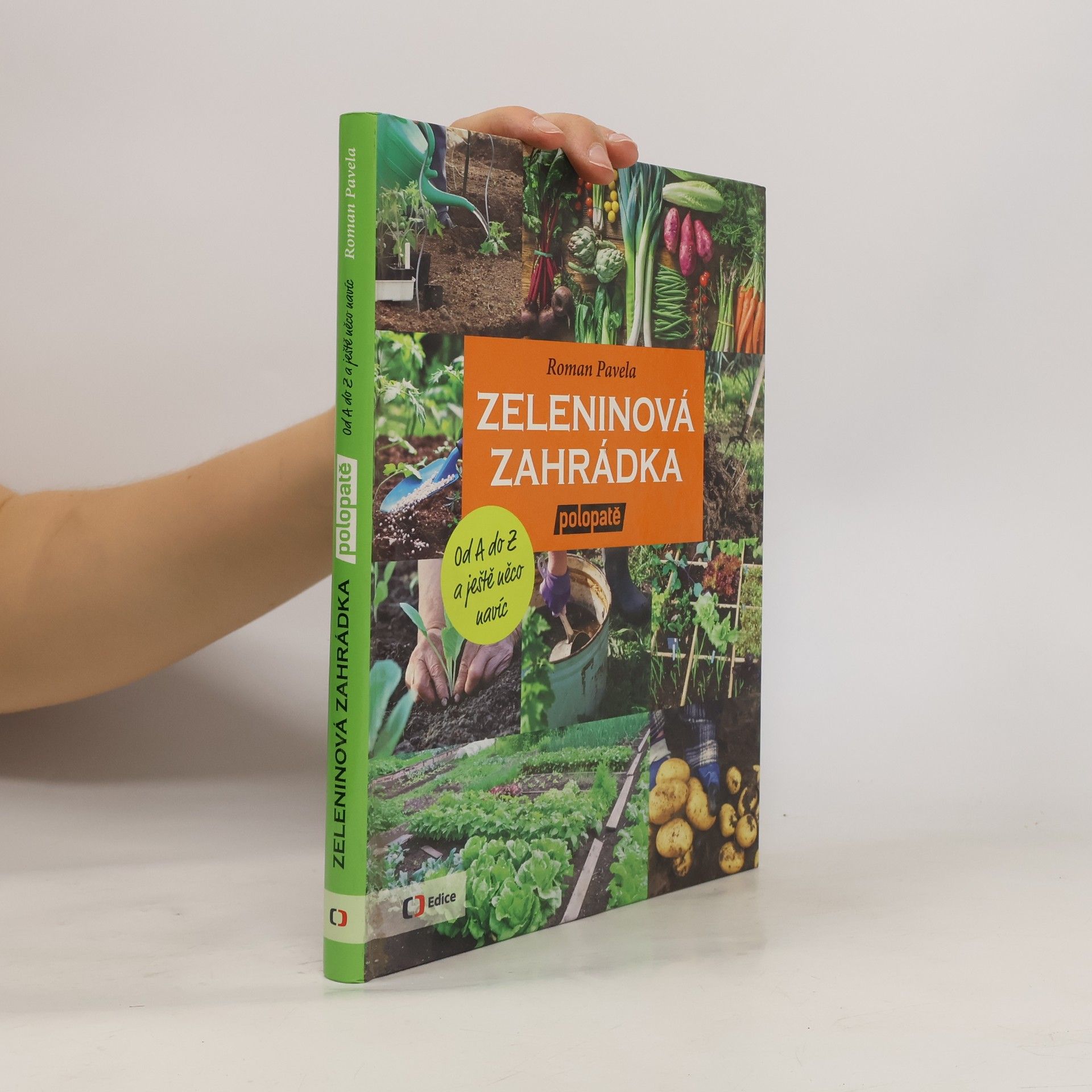 Roman Pavela Zeleninová zahrádka polopatě. Od A do Z a ještě něco navíc
