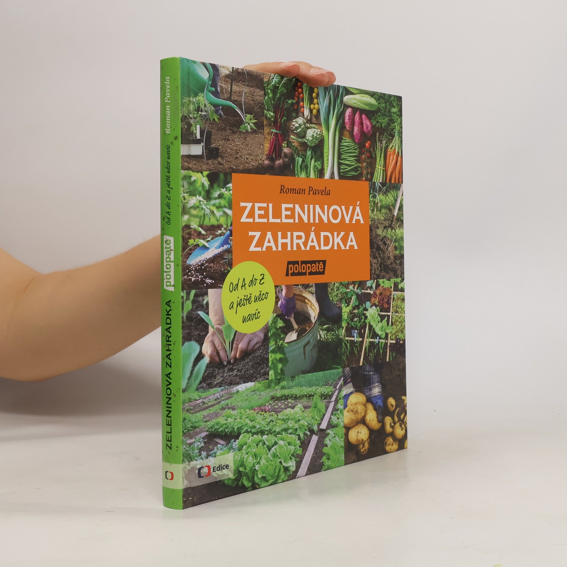 Zeleninová zahrádka polopatě. Od A do Z a ještě něco navíc