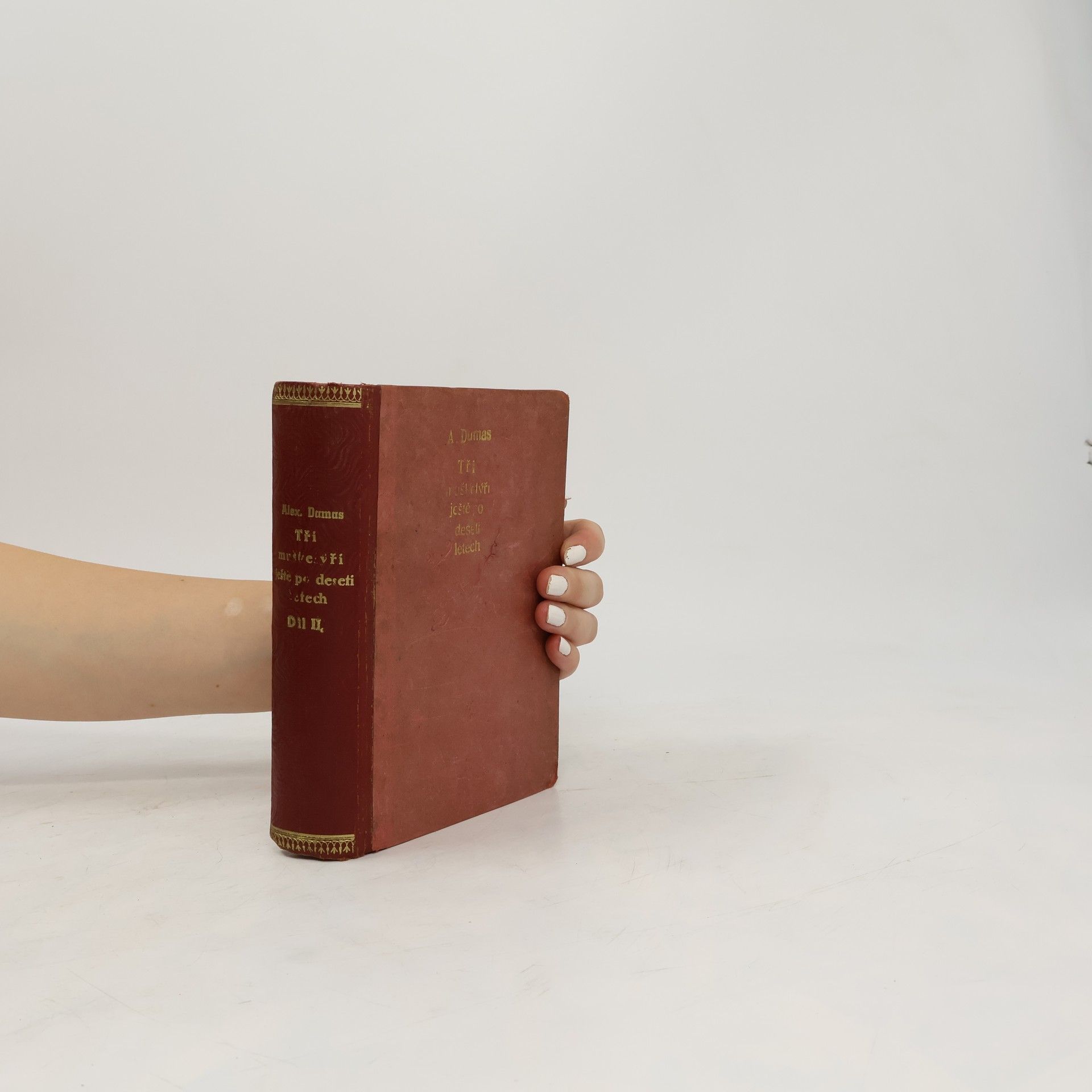 Alexandre Dumas starší Tři Mušketýři ještě po deseti letech. Díl II.
