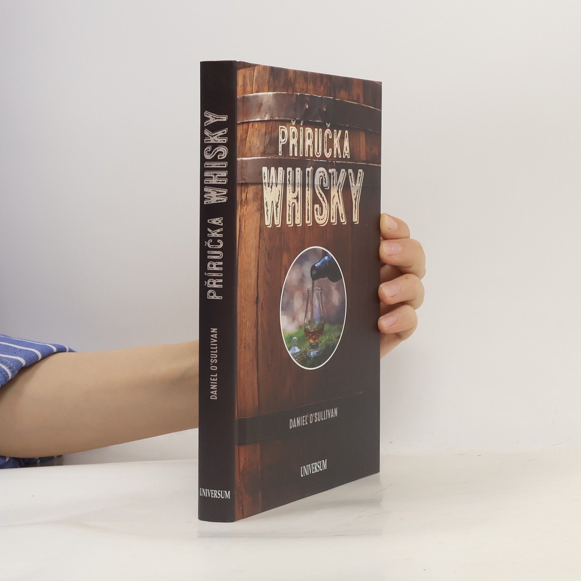O´Sullivan Daniel Příručka whisky - Základní průvodce po světě whisky