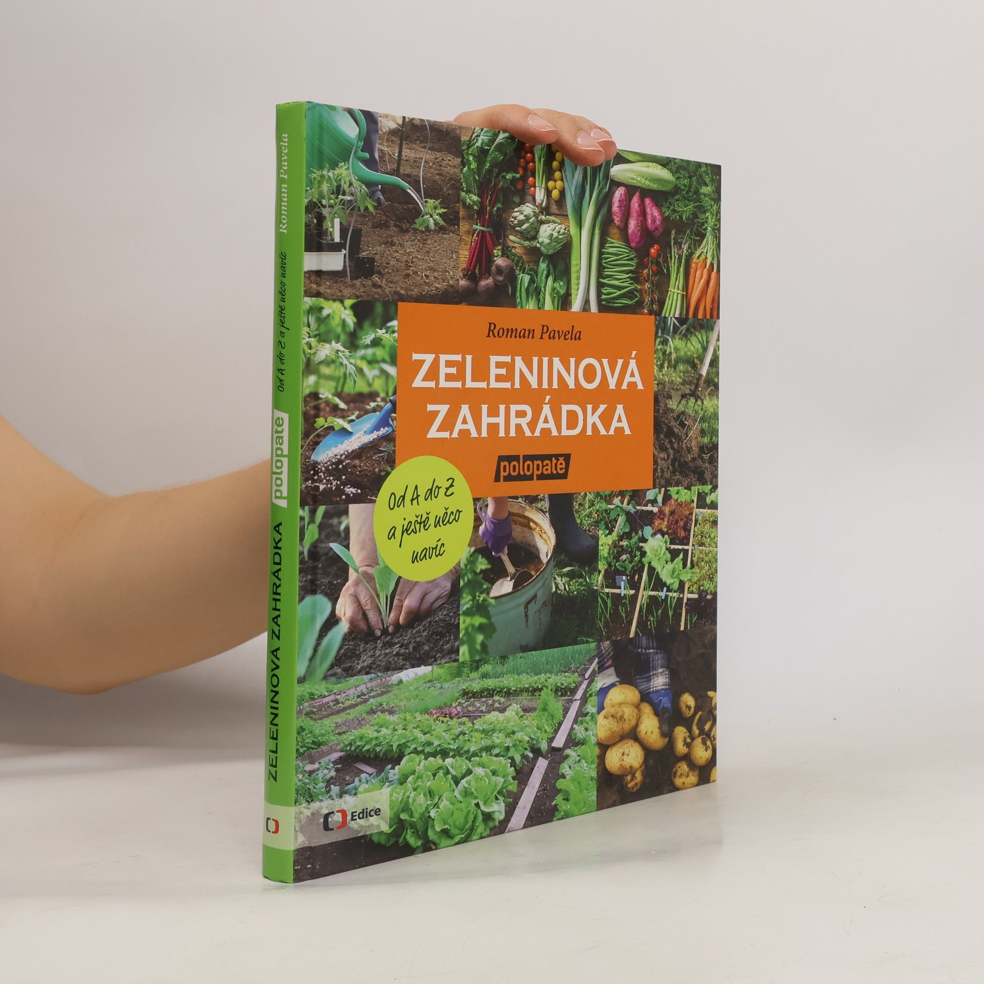 Roman Pavela Zeleninová zahrádka polopatě. Od A do Z a ještě něco navíc