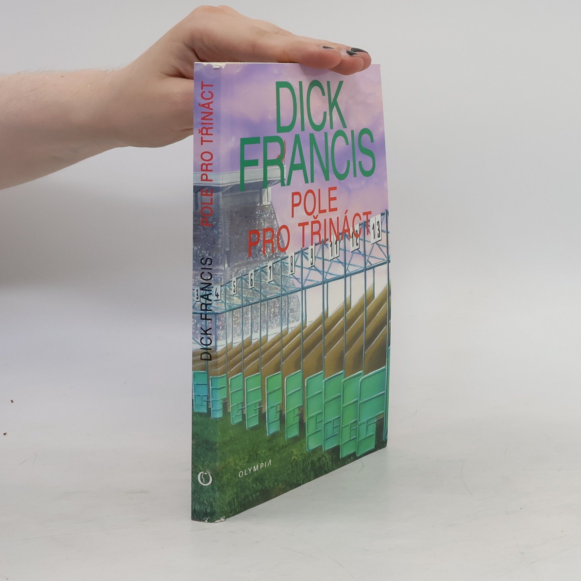Dick Francis Pole pro třináct: Detektivní příběhy z dostihového prostředí