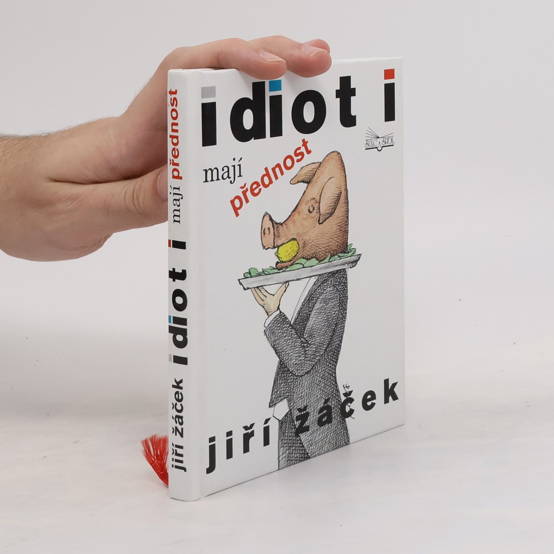 Jiří Žáček Idioti mají přednost