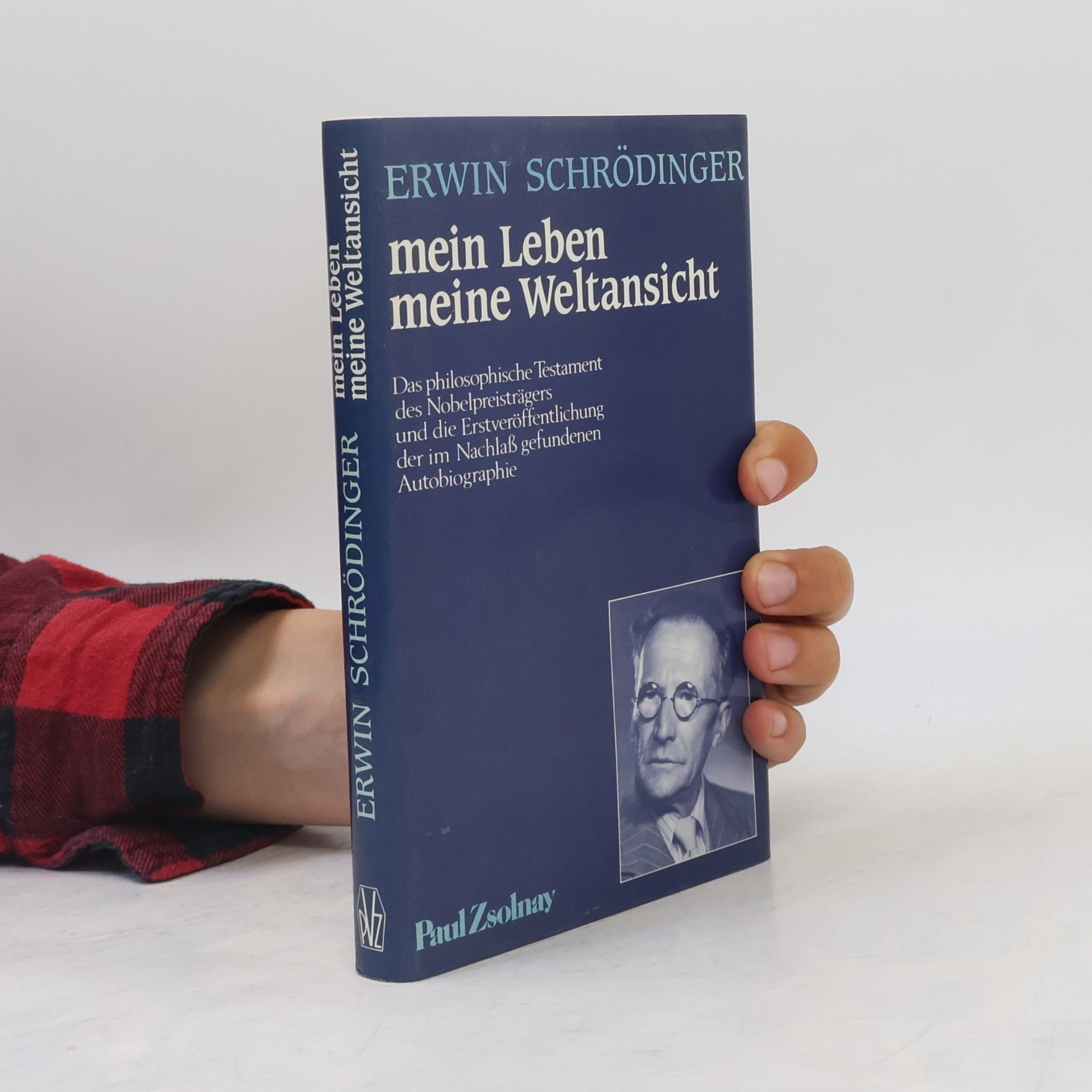 Erwin Schrödinger Mein Leben, meine Weltansicht
